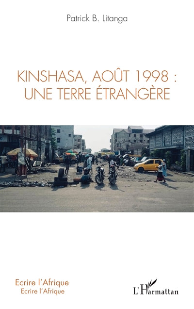 Product Image: Kinshasa, août 1998 : une terre étrangère