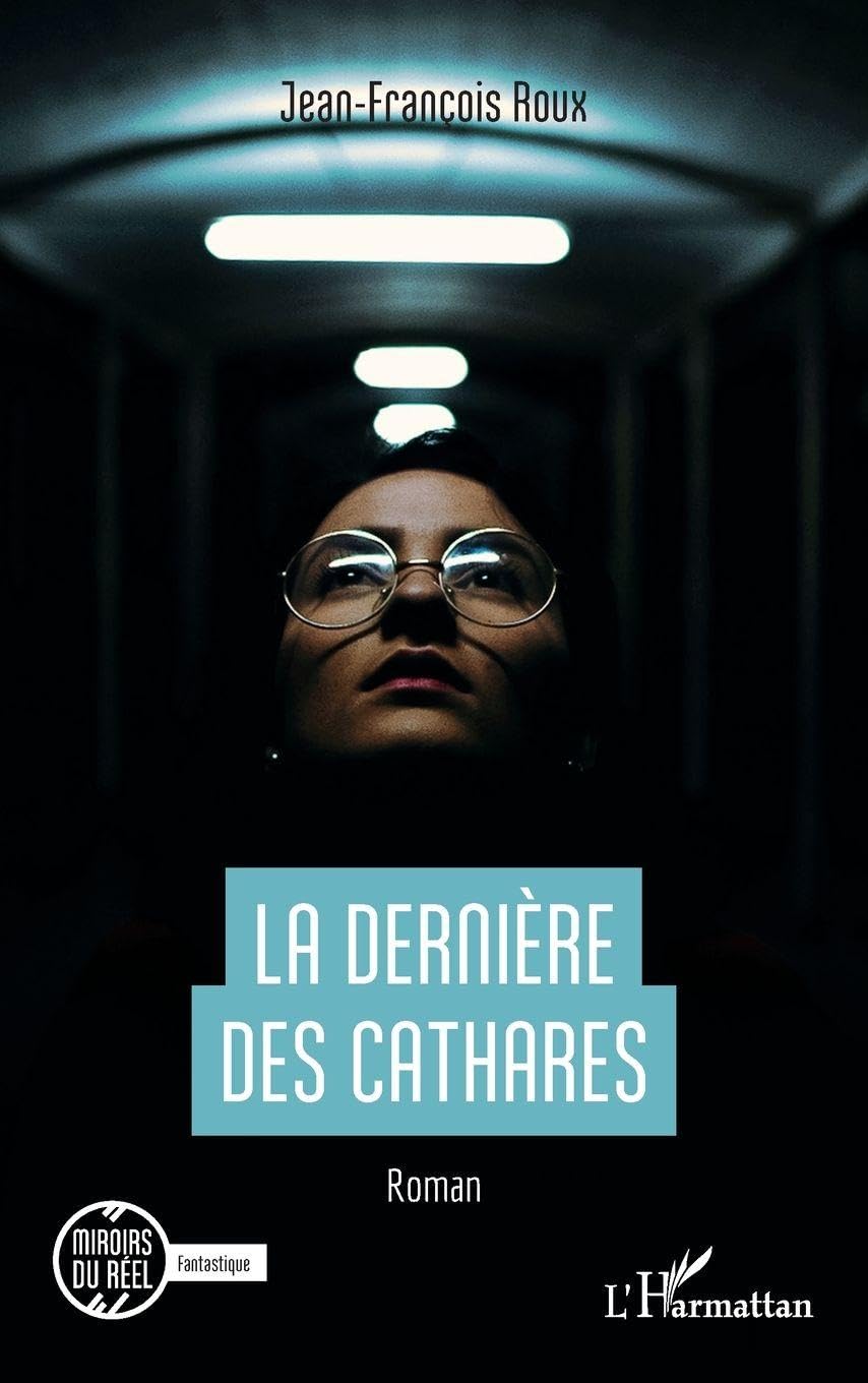 La dernière des Cathares (Miroirs Du Réel) Contemporary literature