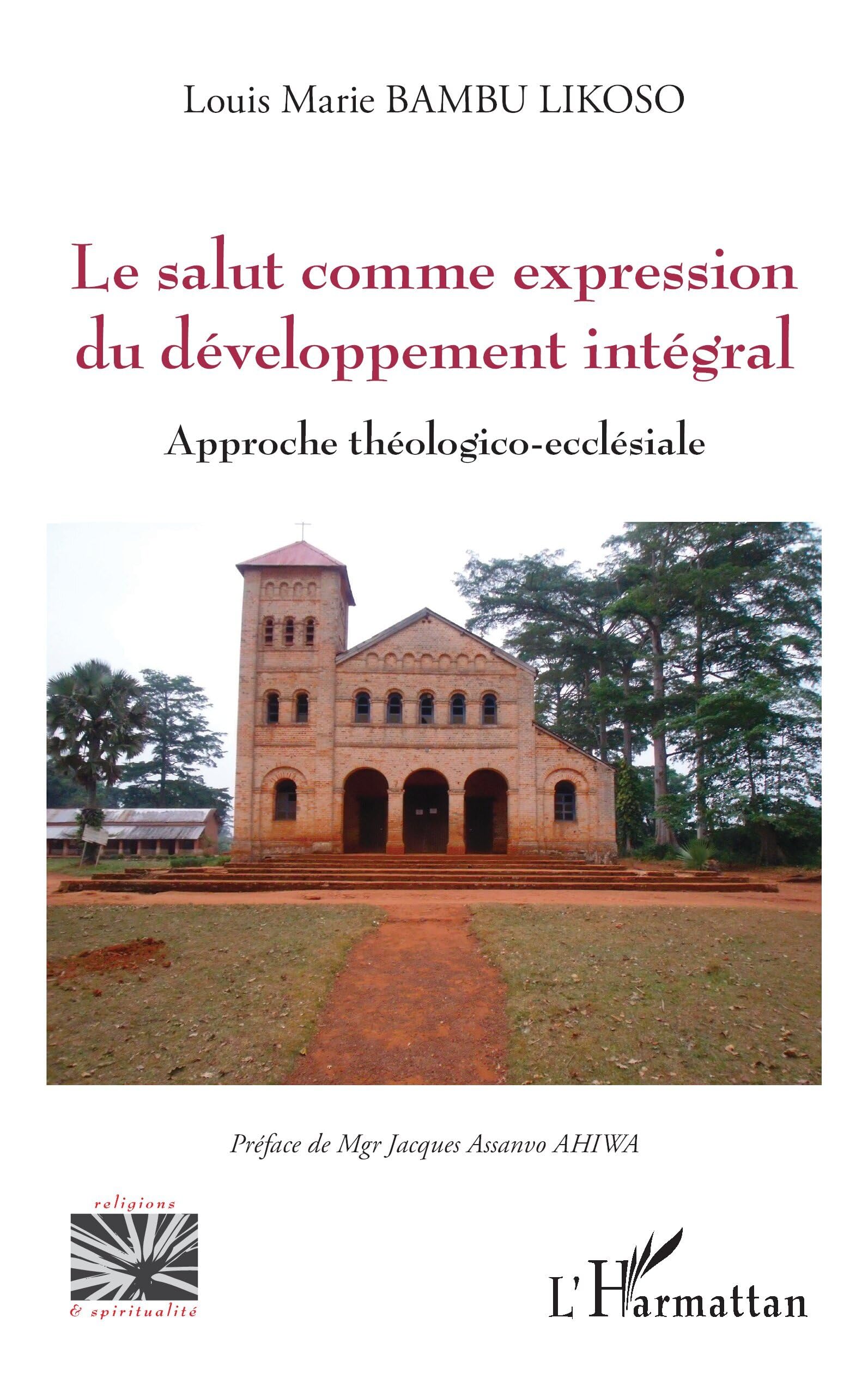 Le salut comme expression du développement intégral: Approche théologico-ecclésiale book