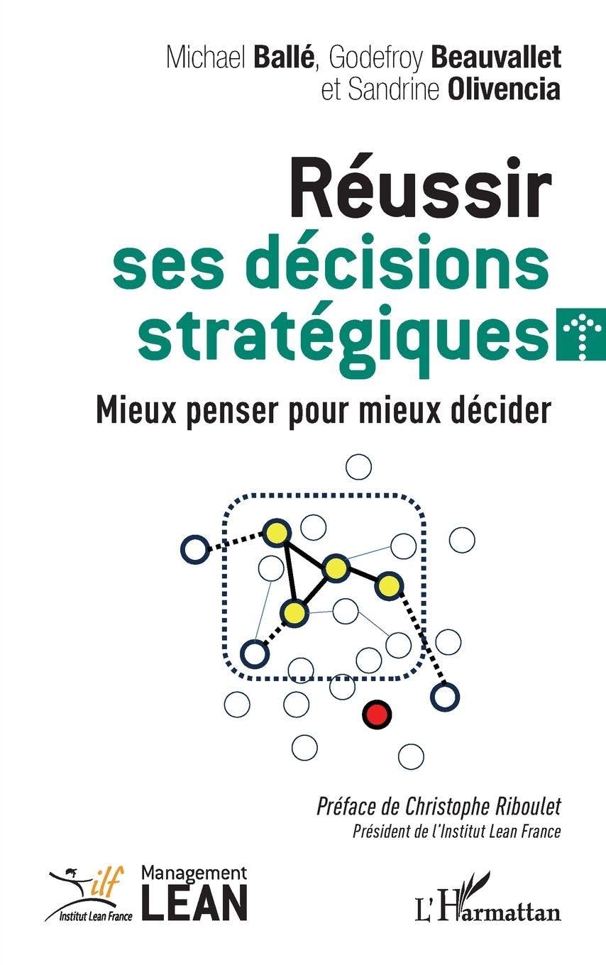 Réussir ses décisions stratégiques: Mieux penser pour mieux décider book