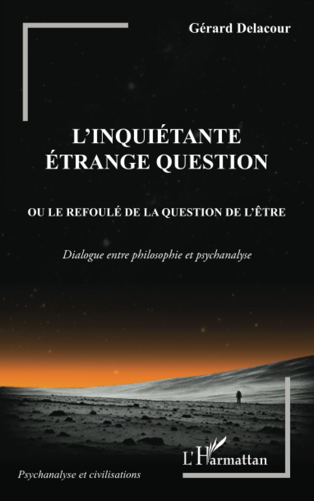 L'inquiétante étrange question: ou le refoulé de la question de l'être. Dialogue entre philosophie et psychanalyse book