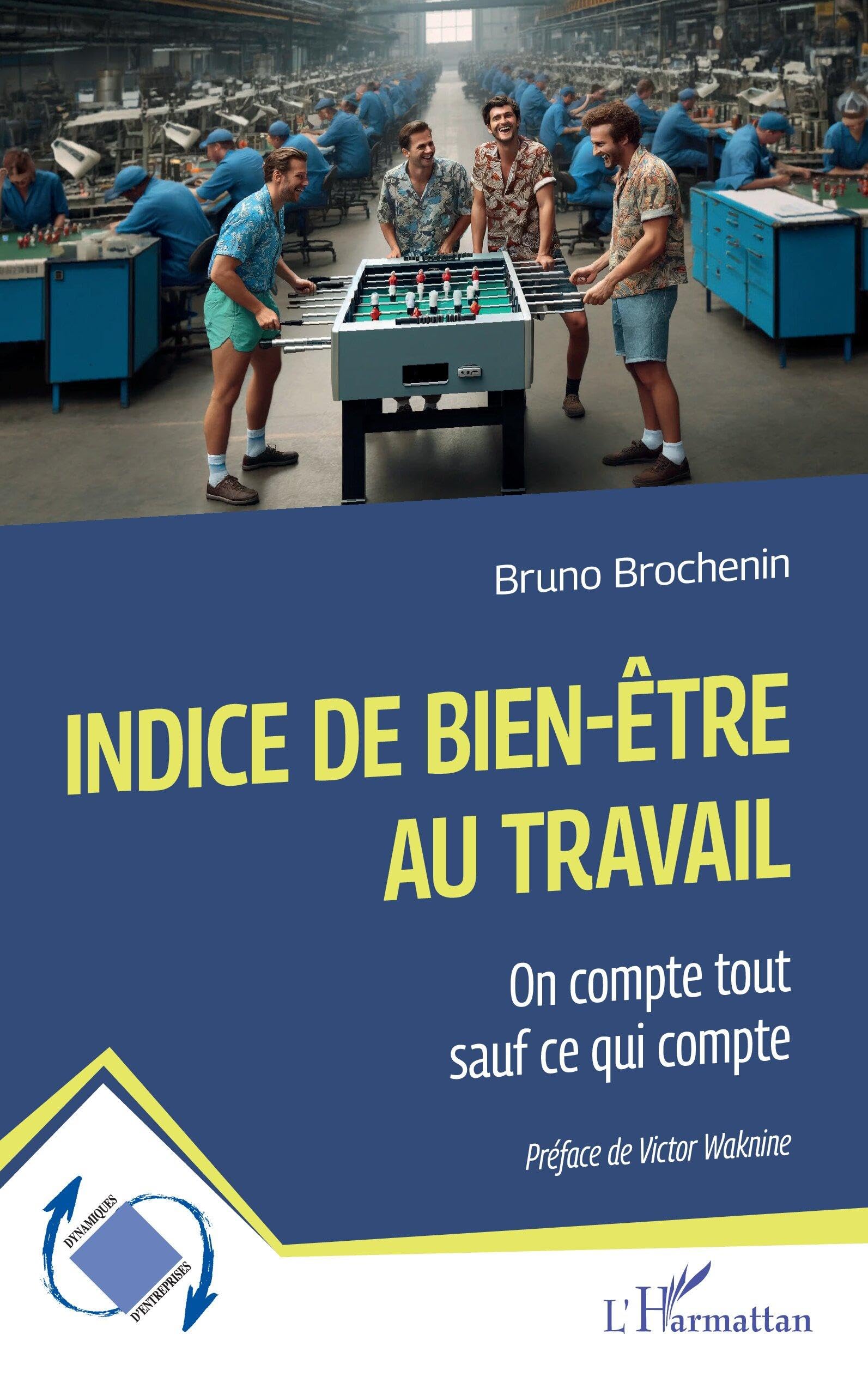 Indice de bien-être au travail: On compte tout sauf ce qui compte (Dynamiques D'Entreprises) Social Sciences