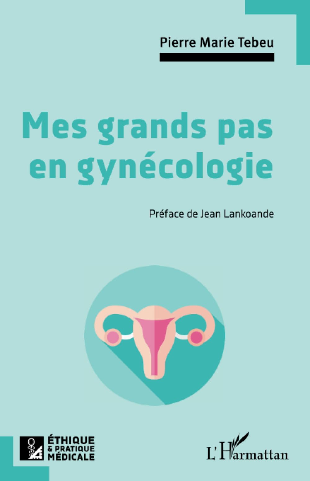 Mes grands pas en gynécologie book
