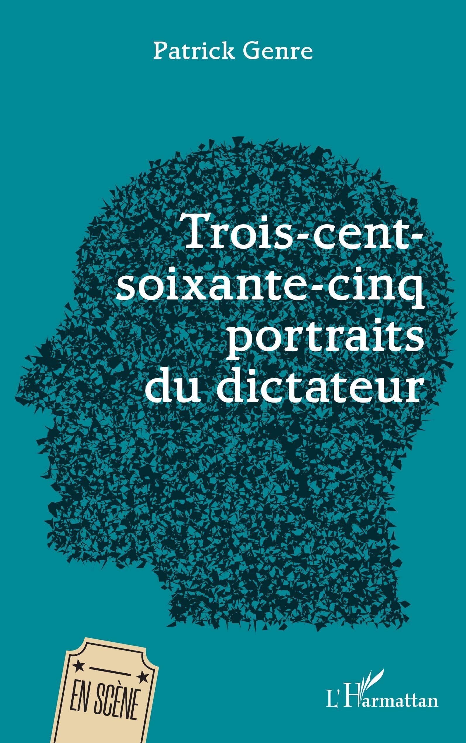 Trois-cent-soixante-cinq portraits du dictateur book