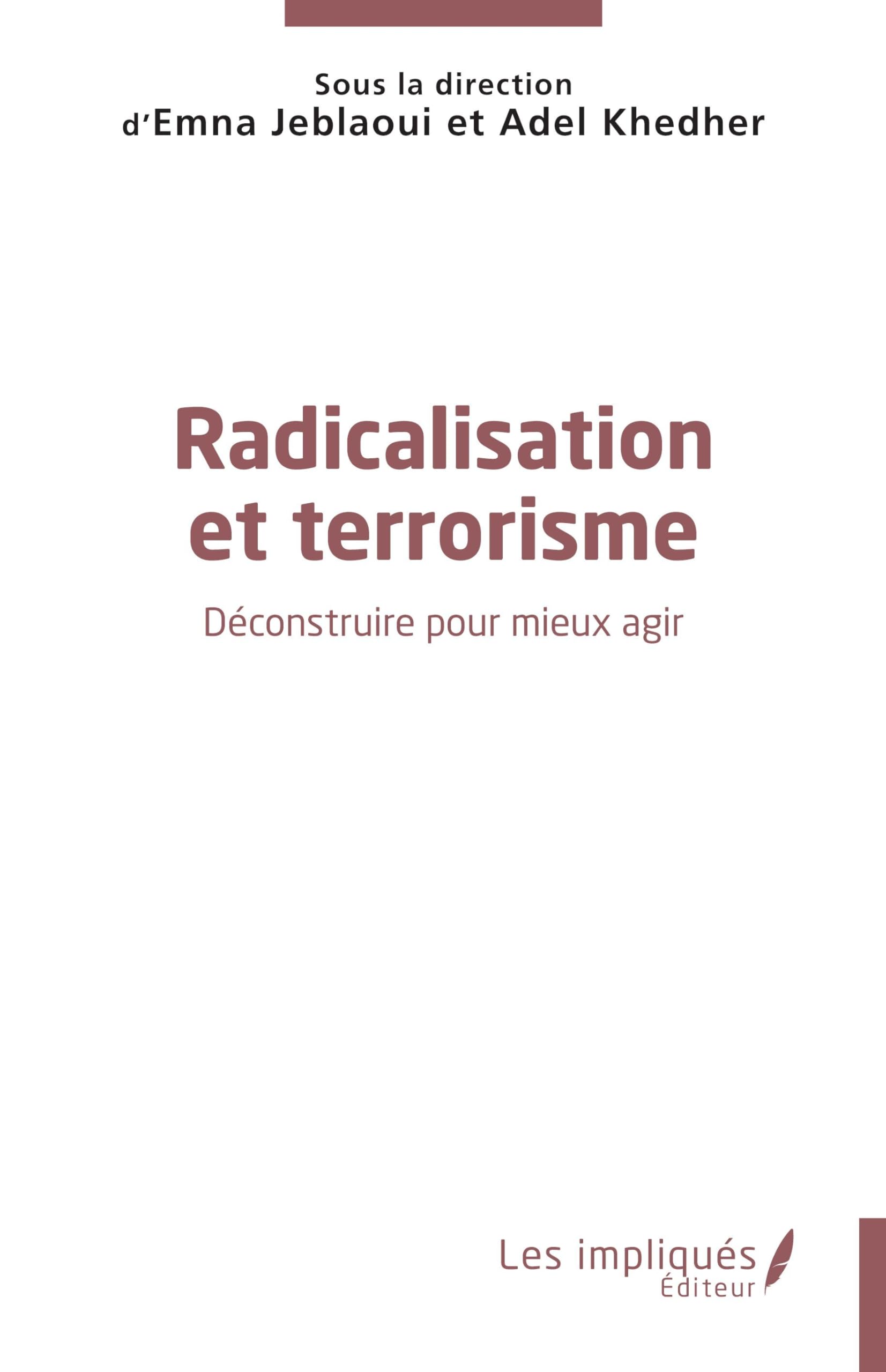 Radicalisation et terrorisme: Déconstruire pour mieux agir Politics & History