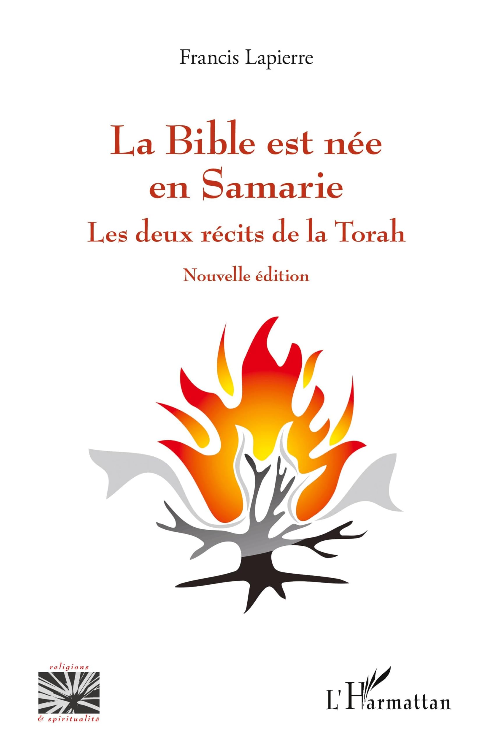 La Bible est née en Samarie: Les deux récits de la Torah. Nouvelle édition book