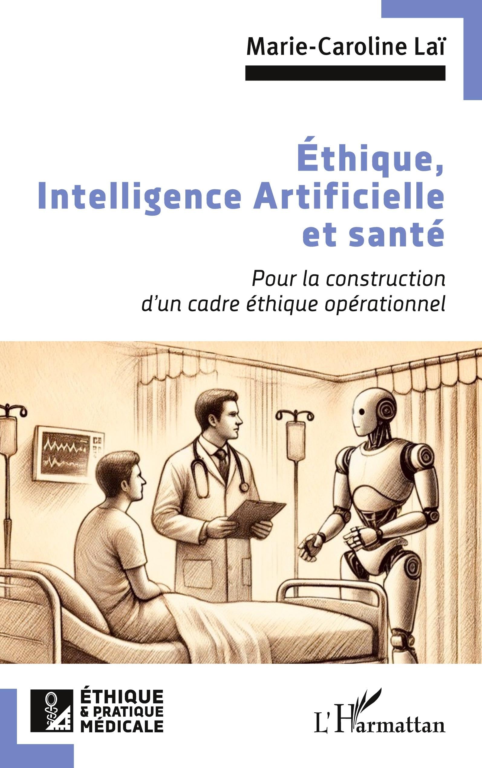 Éthique, Intelligence Artificielle et santé: Pour la construction d’un cadre éthique opérationnel book