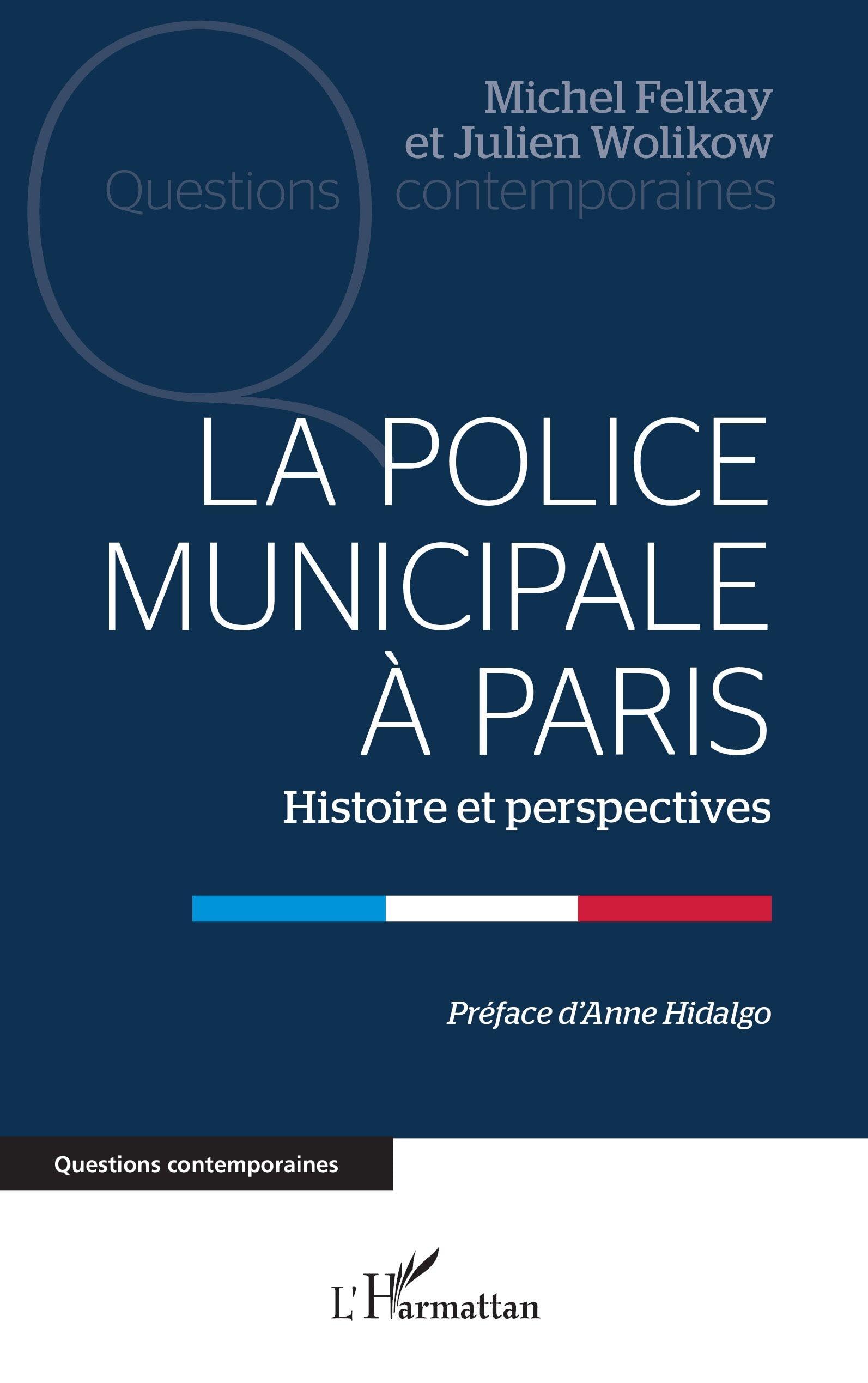 La Police municipale à Paris: Histoire et perspectives book