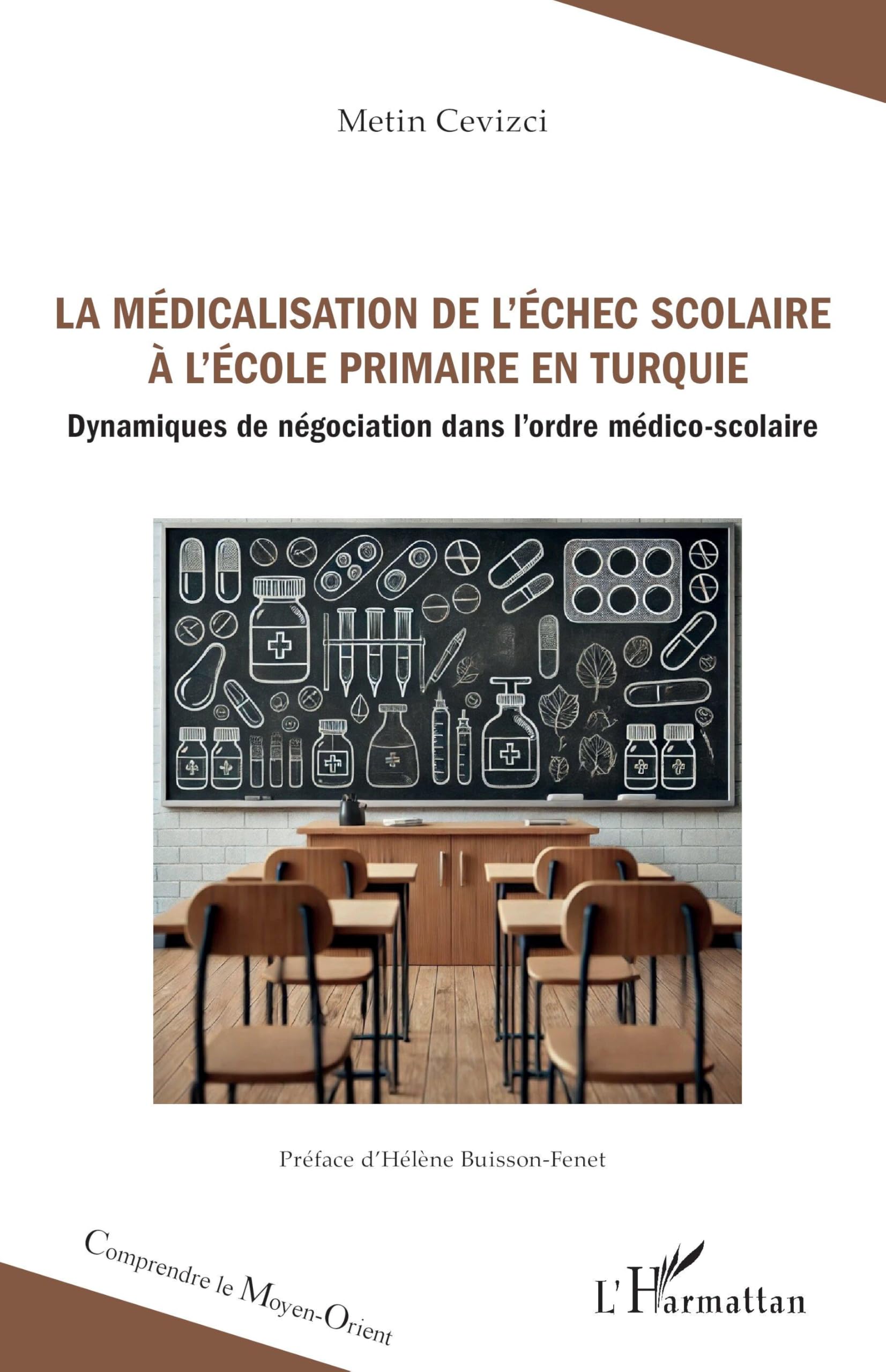 La médicalisation de l'échec scolaire à l'école primaire en Turquie: Dynamiques de négociation dans l'ordre médico-scolaire Books