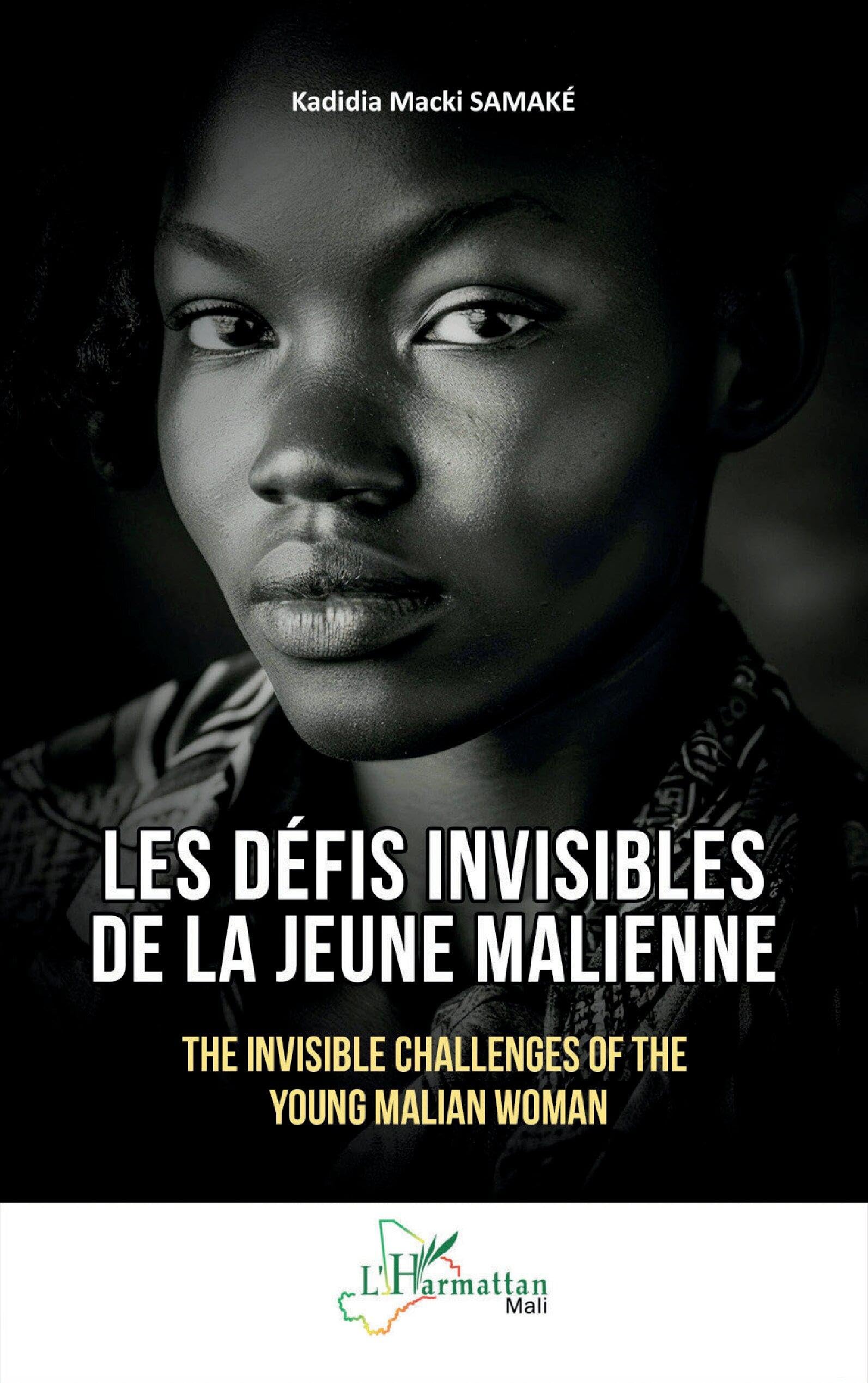 Les défis invisibles de la jeune Malienne: The Invisible Challenges of the Young Malian Woman book