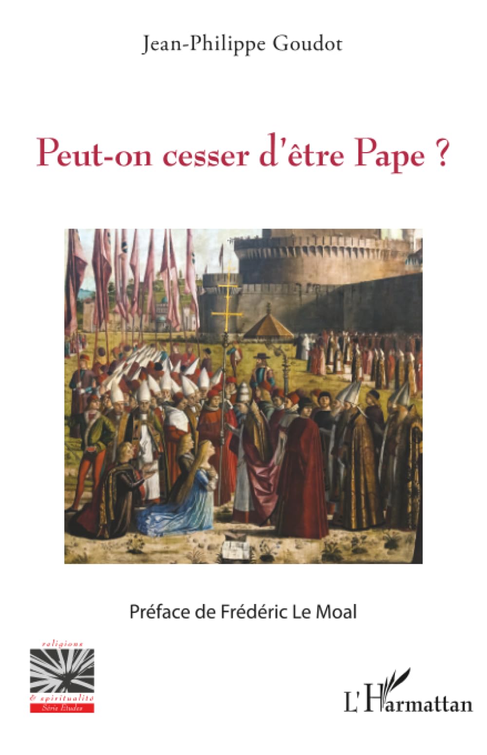 Peut-on cesser d'être Pape ? Religion & Esotericism