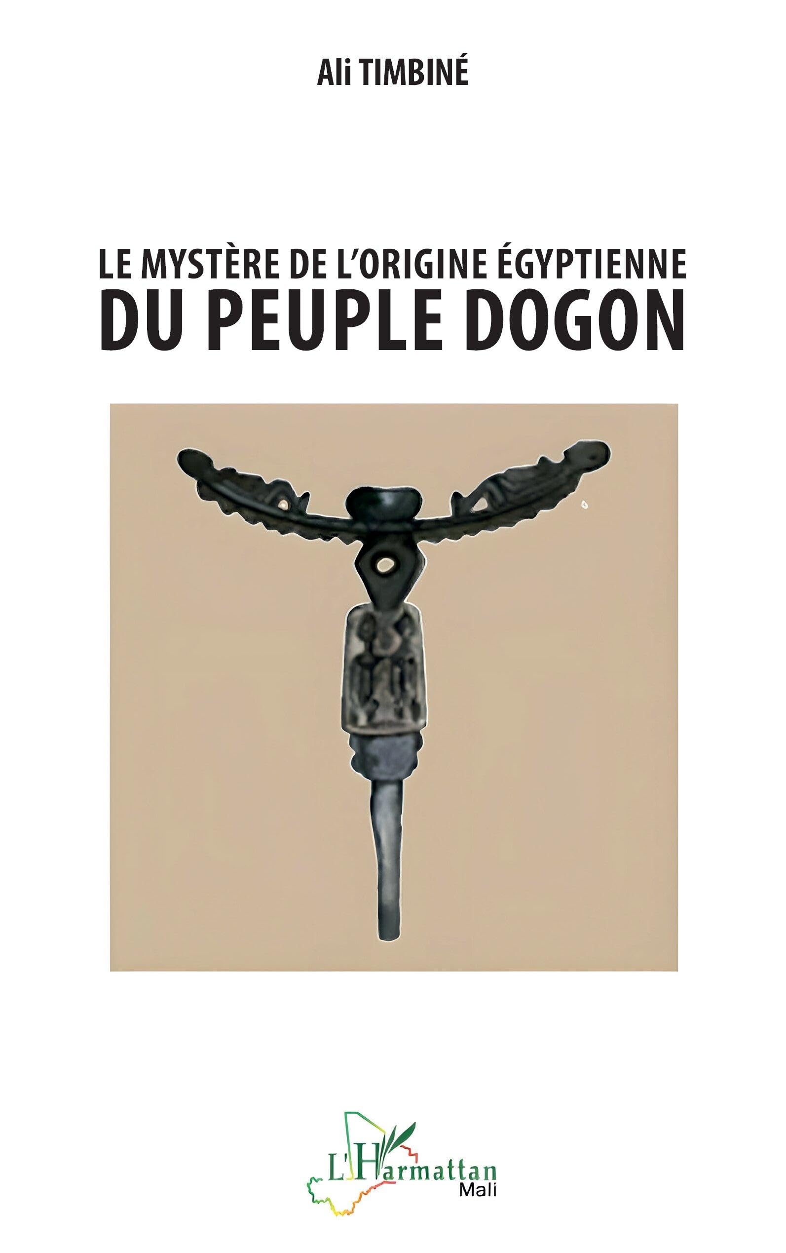 Le mystère de l’origine égyptienne du peuple dogon book