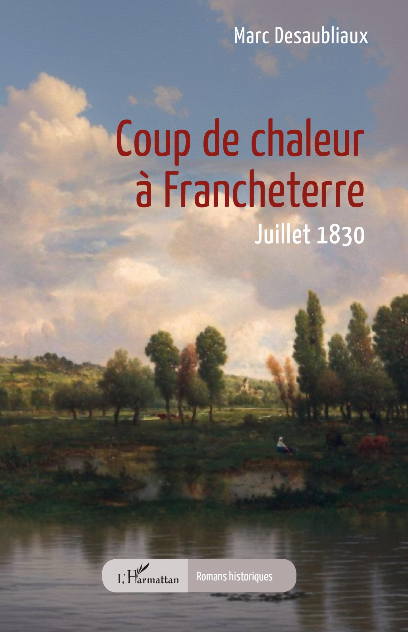 Coup de chaleur à Francheterre: Juillet 1830 Historical Fiction