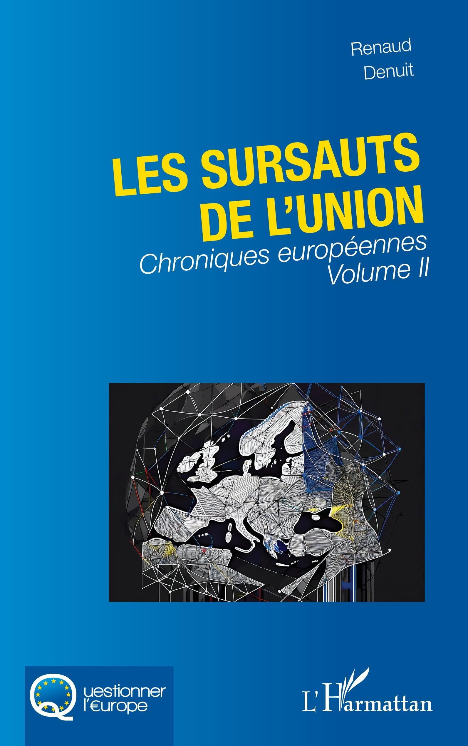 Les sursauts de l'union: Chroniques européennes Volume II Law