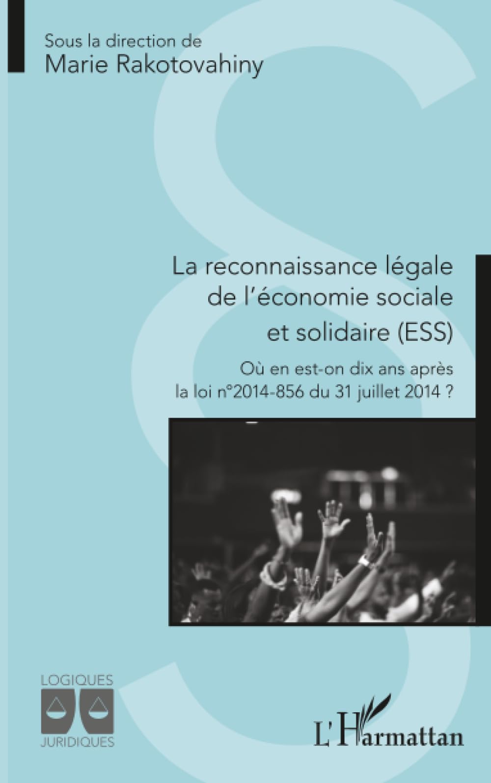 La reconnaissance légale de l'économie sociale et solidaire Social Sciences