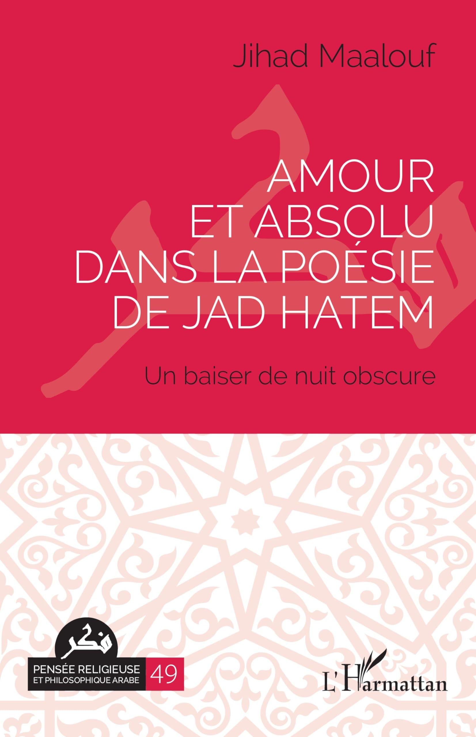 Amour et absolu dans la poésie de Jad Hatem Books