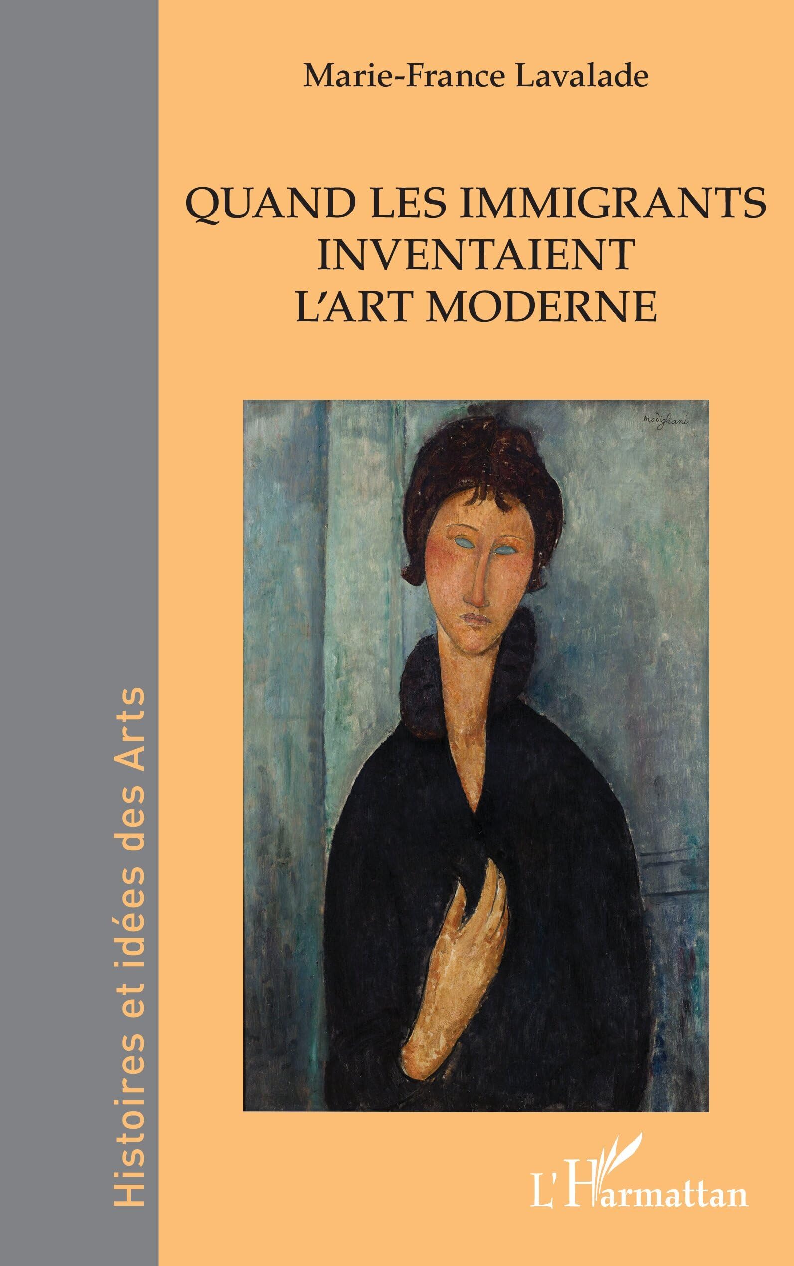 Quand les immigrants inventaient l'art moderne Social Sciences