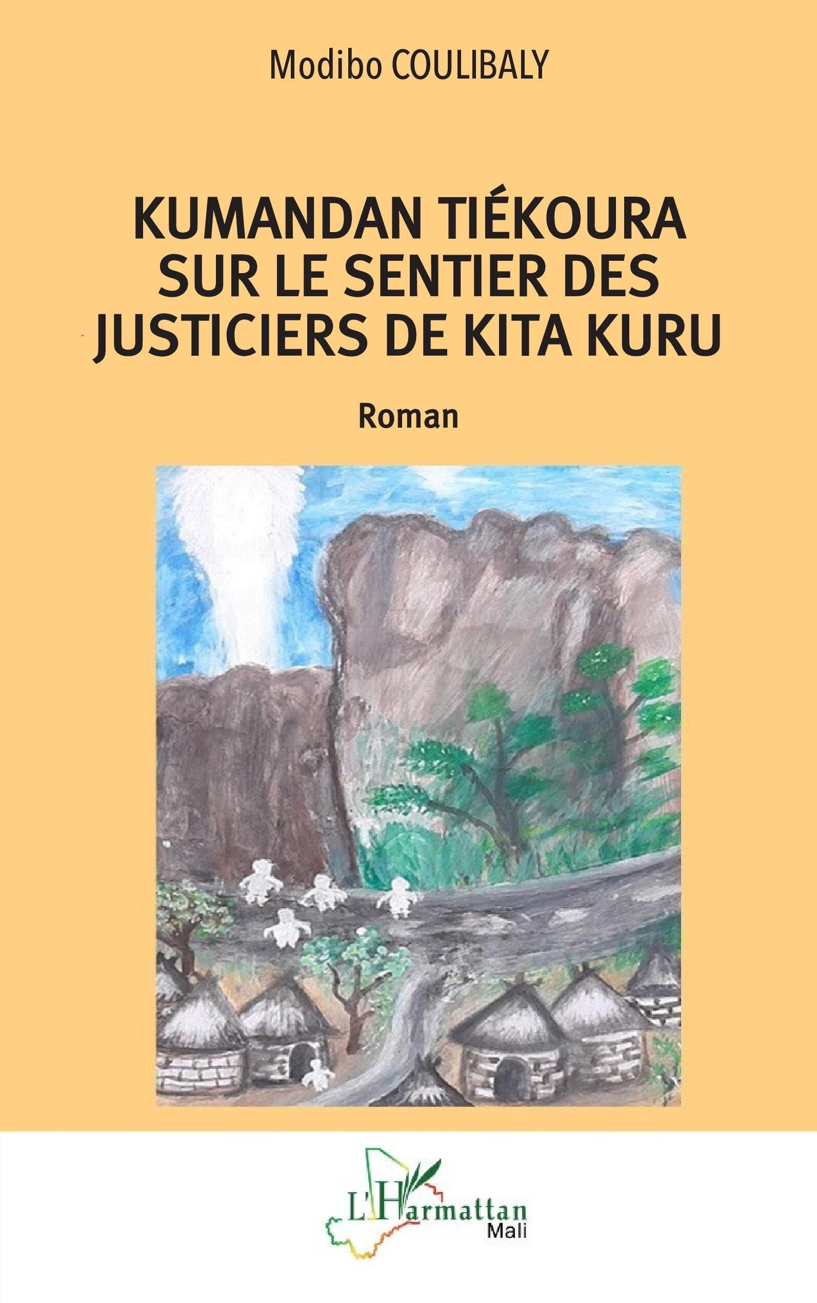 Kumandan Tiékoura sur le sentier des justiciers de Kita Kuru Classics