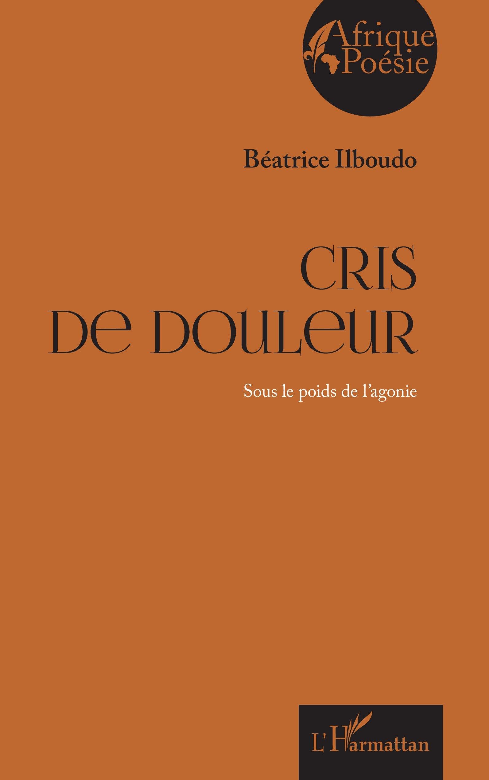 Cris de douleur: Sous le poids de l'agonie Poetry
