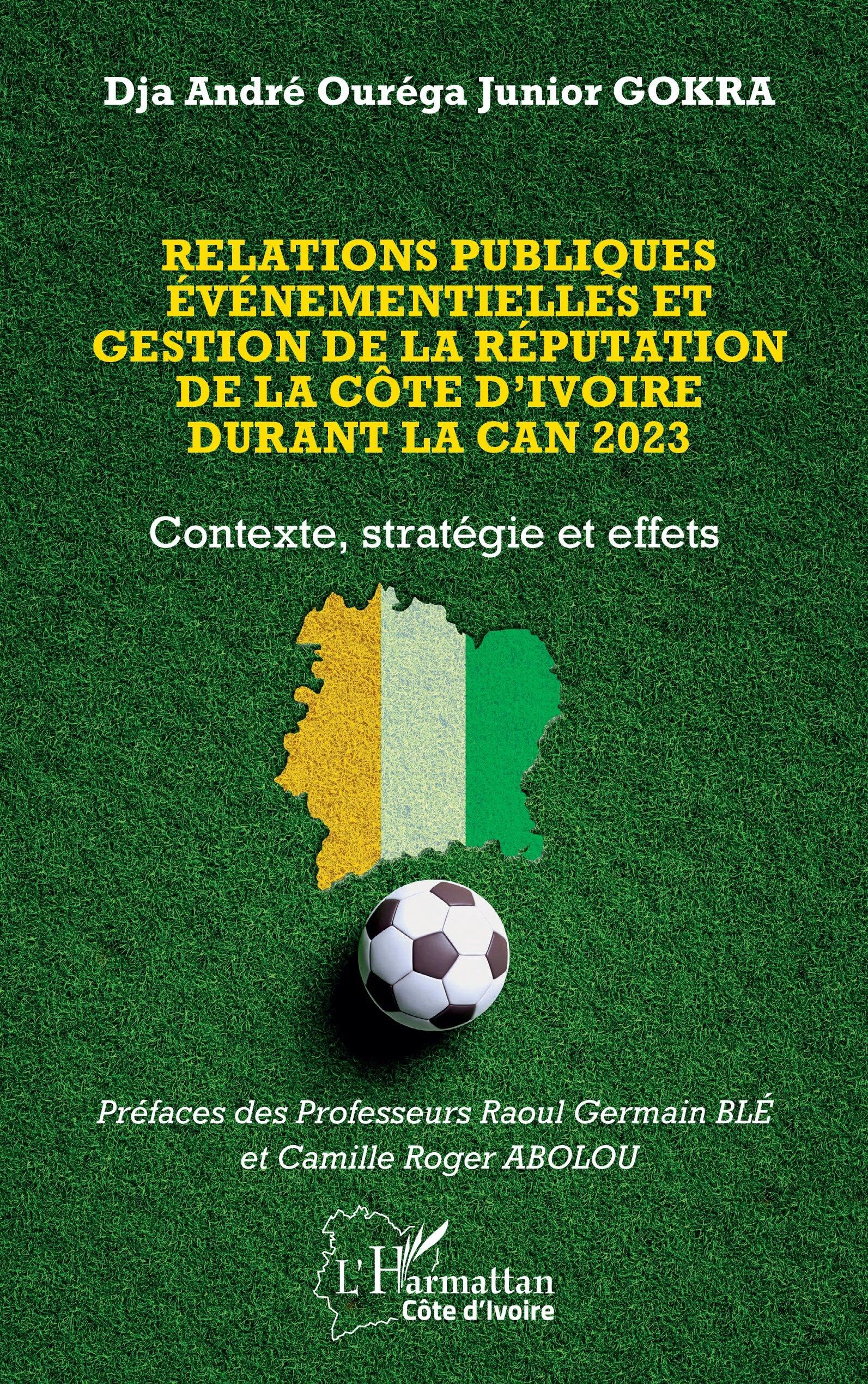 Relations publiques événementielles et gestion de la réputation de la Côte d'Ivoire durant la CAN 2023 Media & Communication