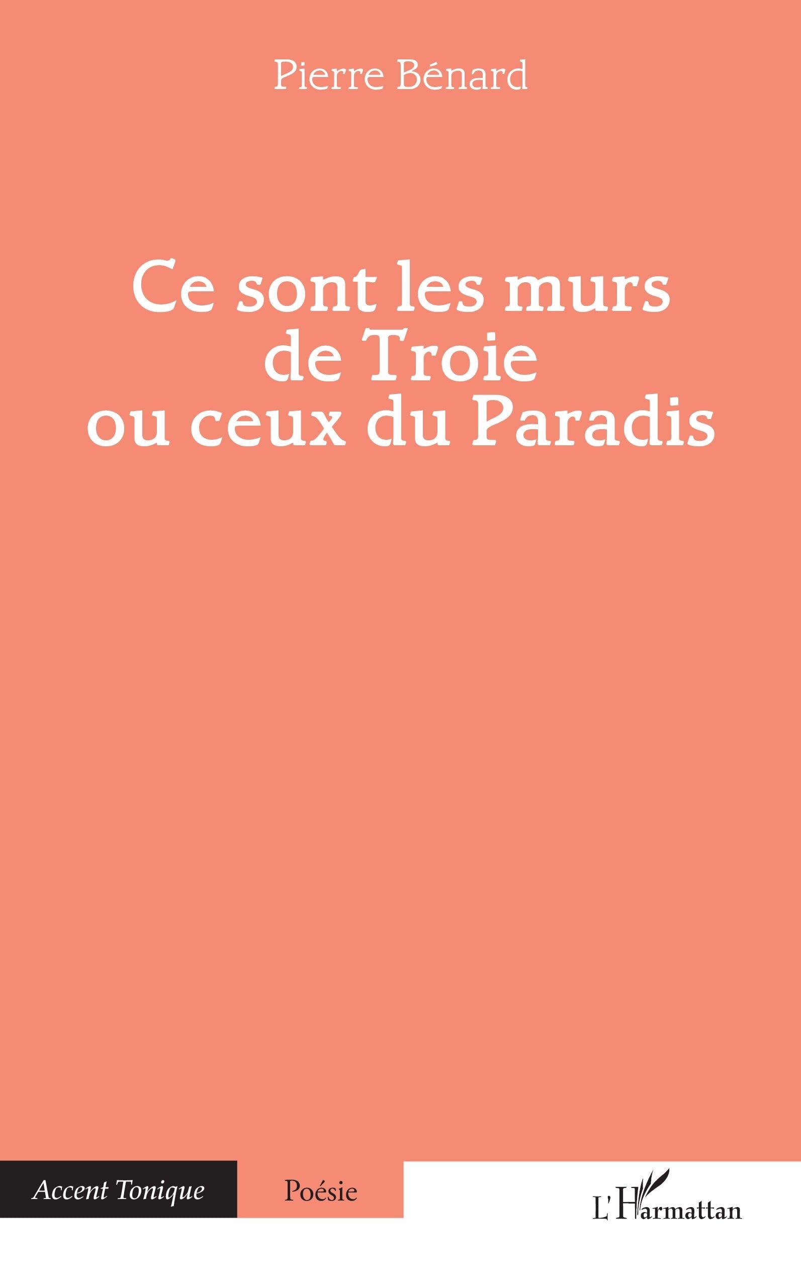 Ce sont les murs de Troie ou ceux du Paradis Poetry