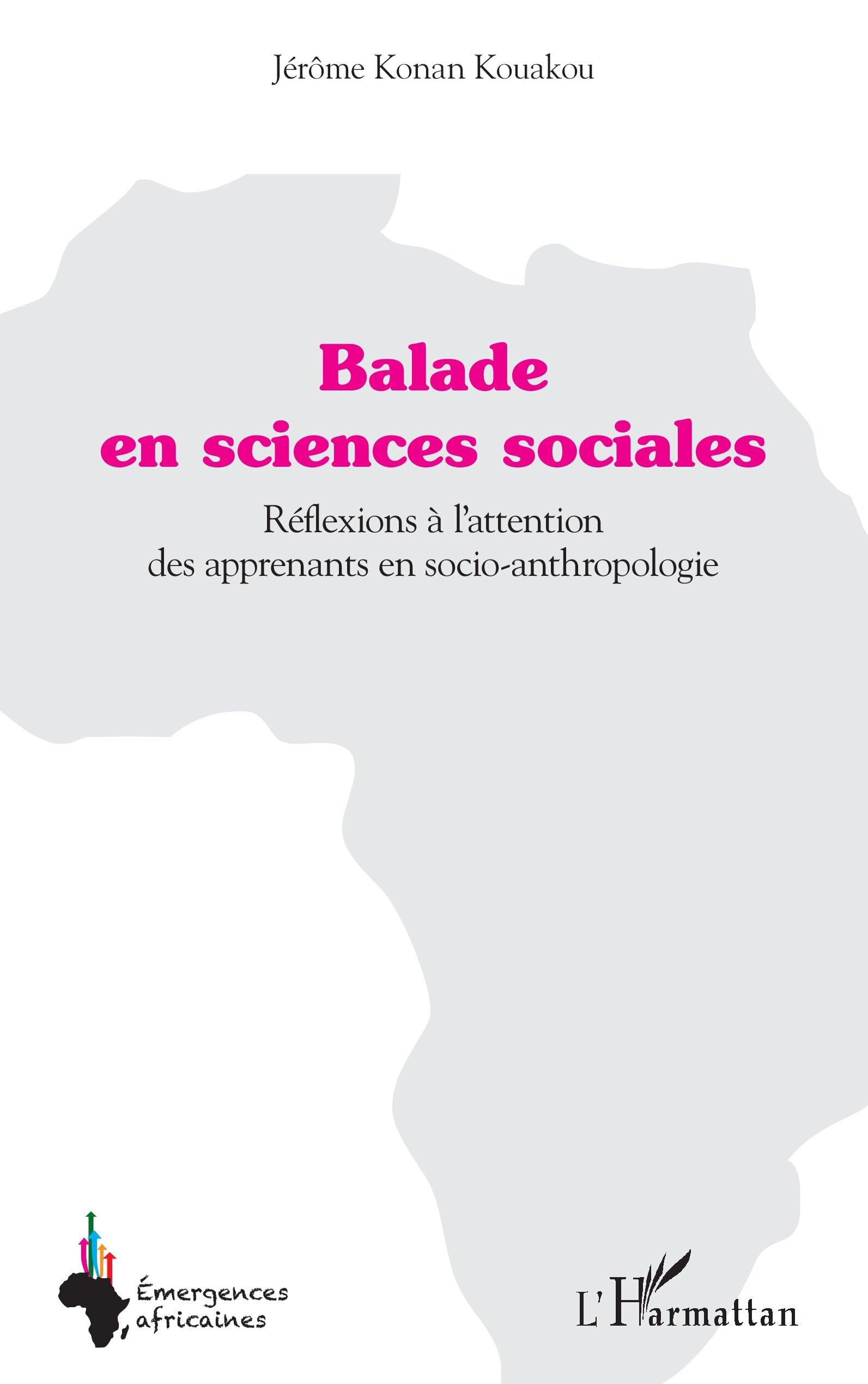 Balade en sciences sociales: Réflexions à l'attention des apprenants en socio-anthropologie Social Sciences