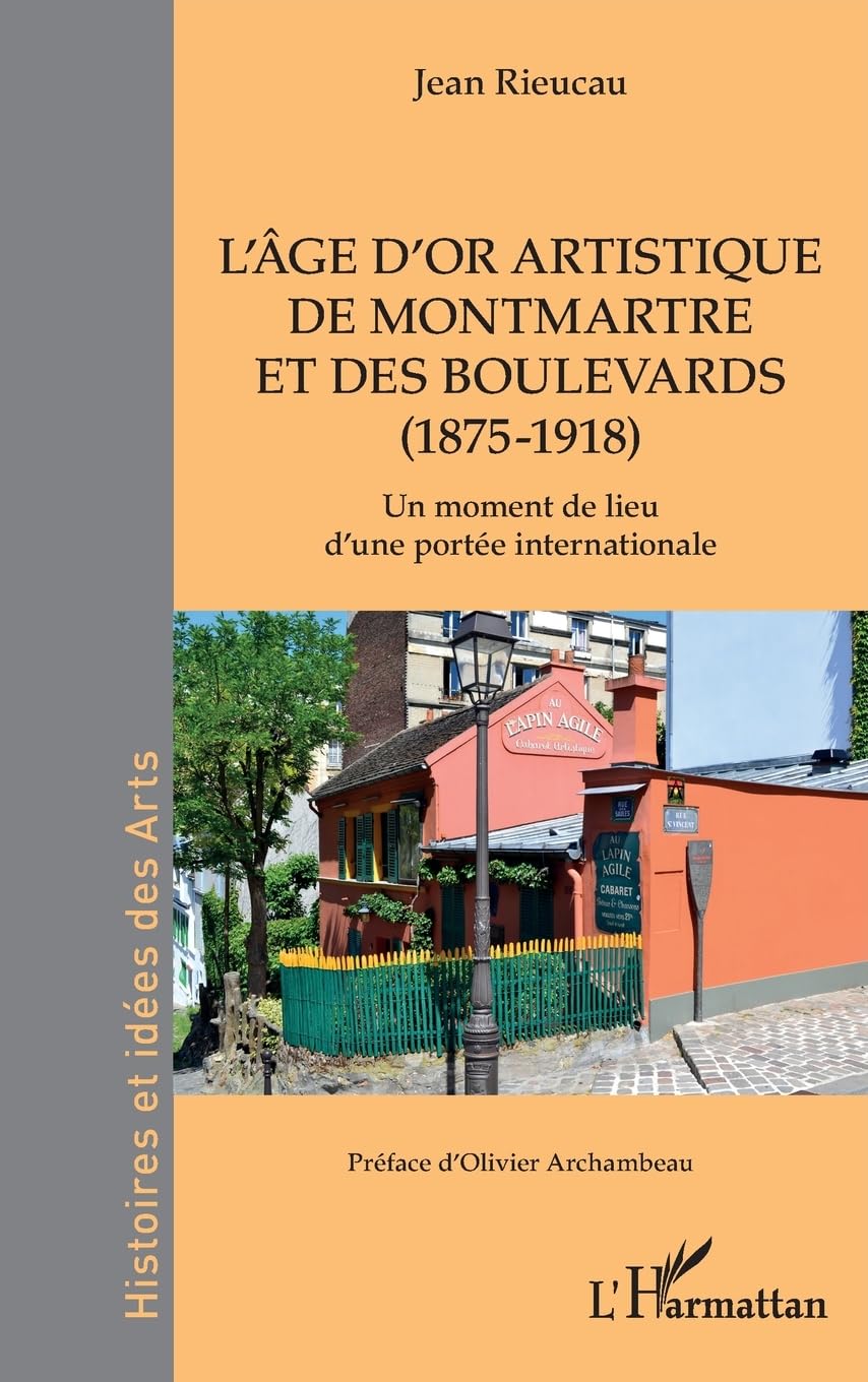 L'âge d'or artistique de Montmartre et des boulevards (1875-1918) Film, Art & Culture