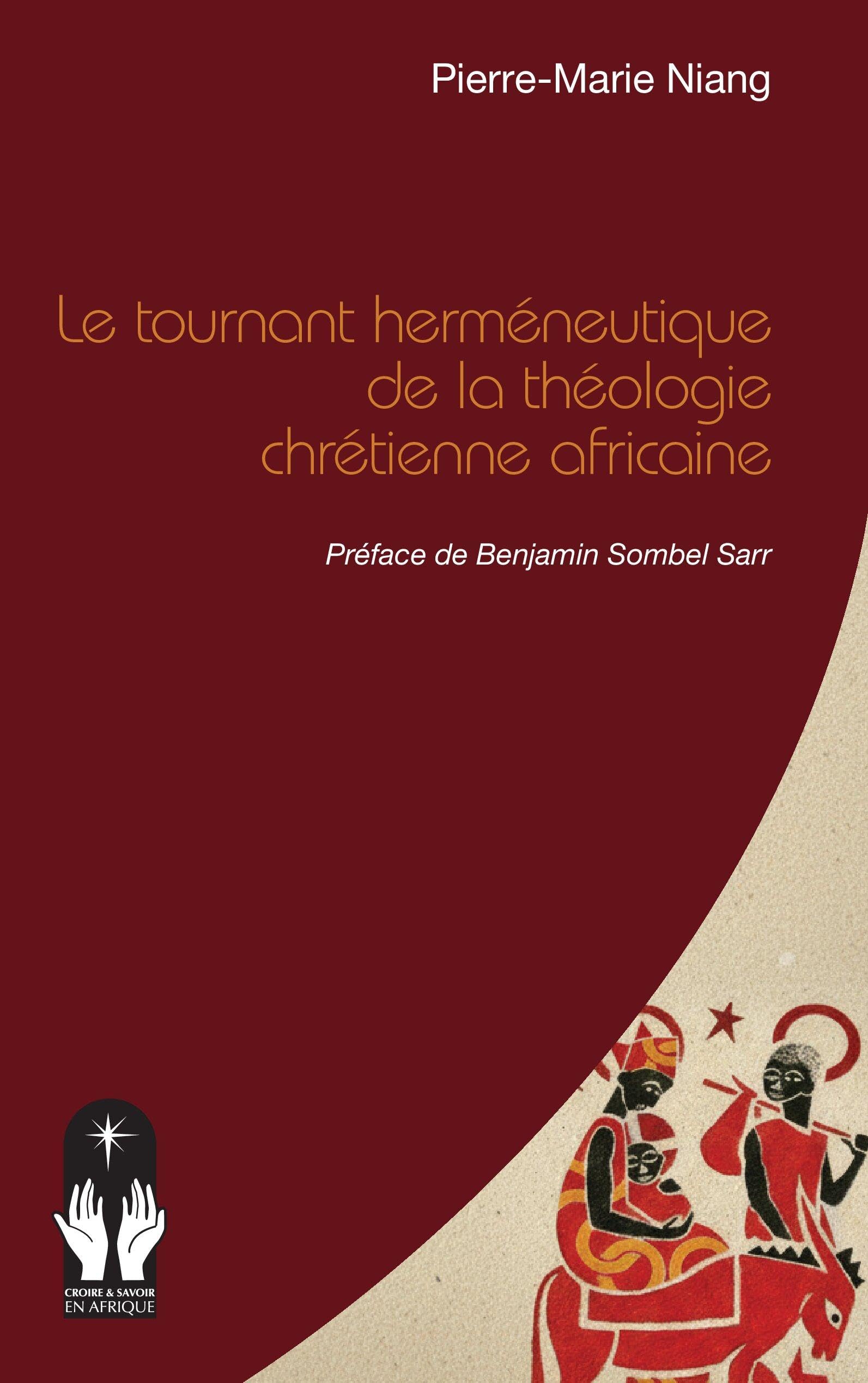 Le tournant herméneutique de la théologie chrétienne africaine Philosophy