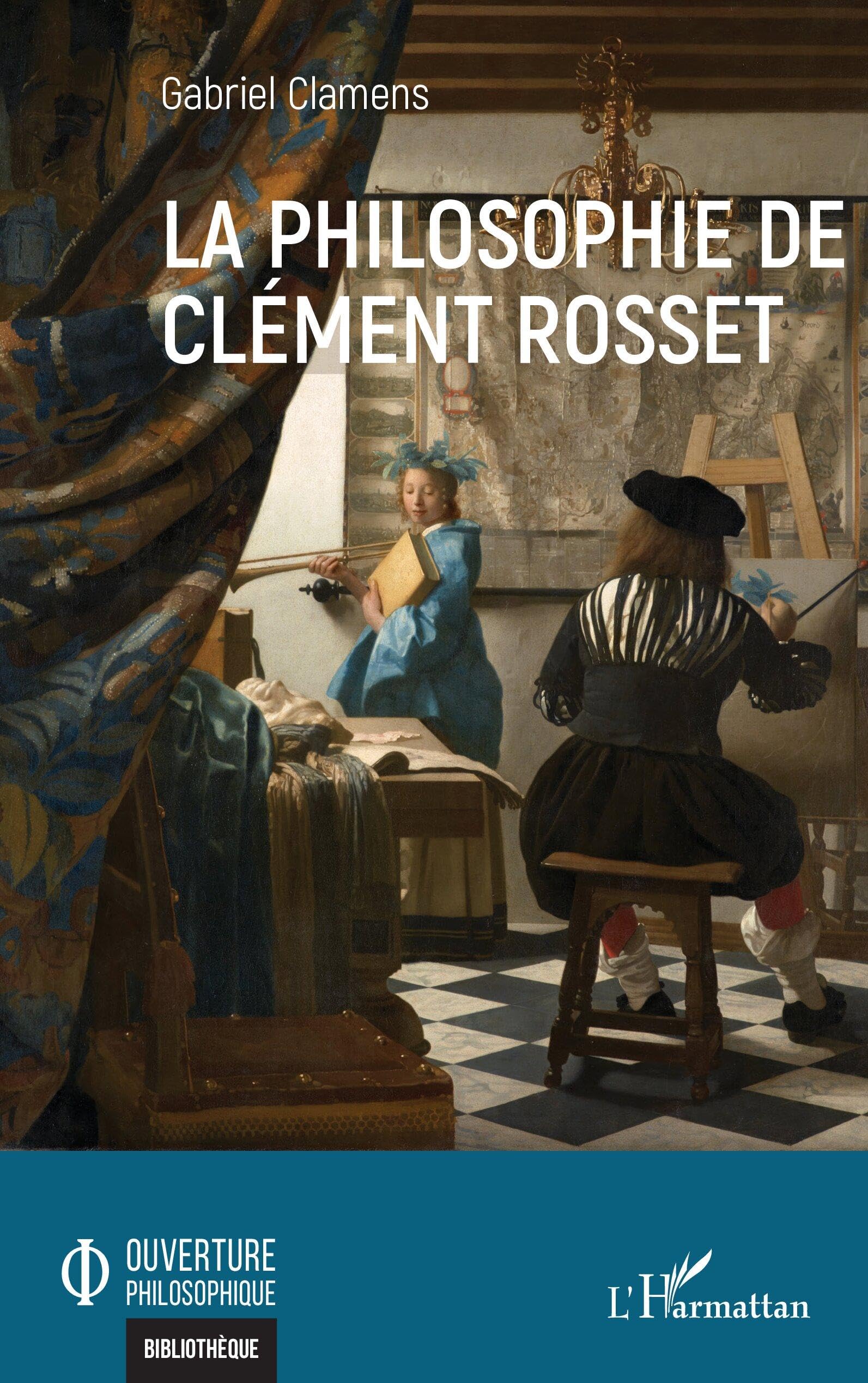 La philosophie de Clément Rosset Philosophy