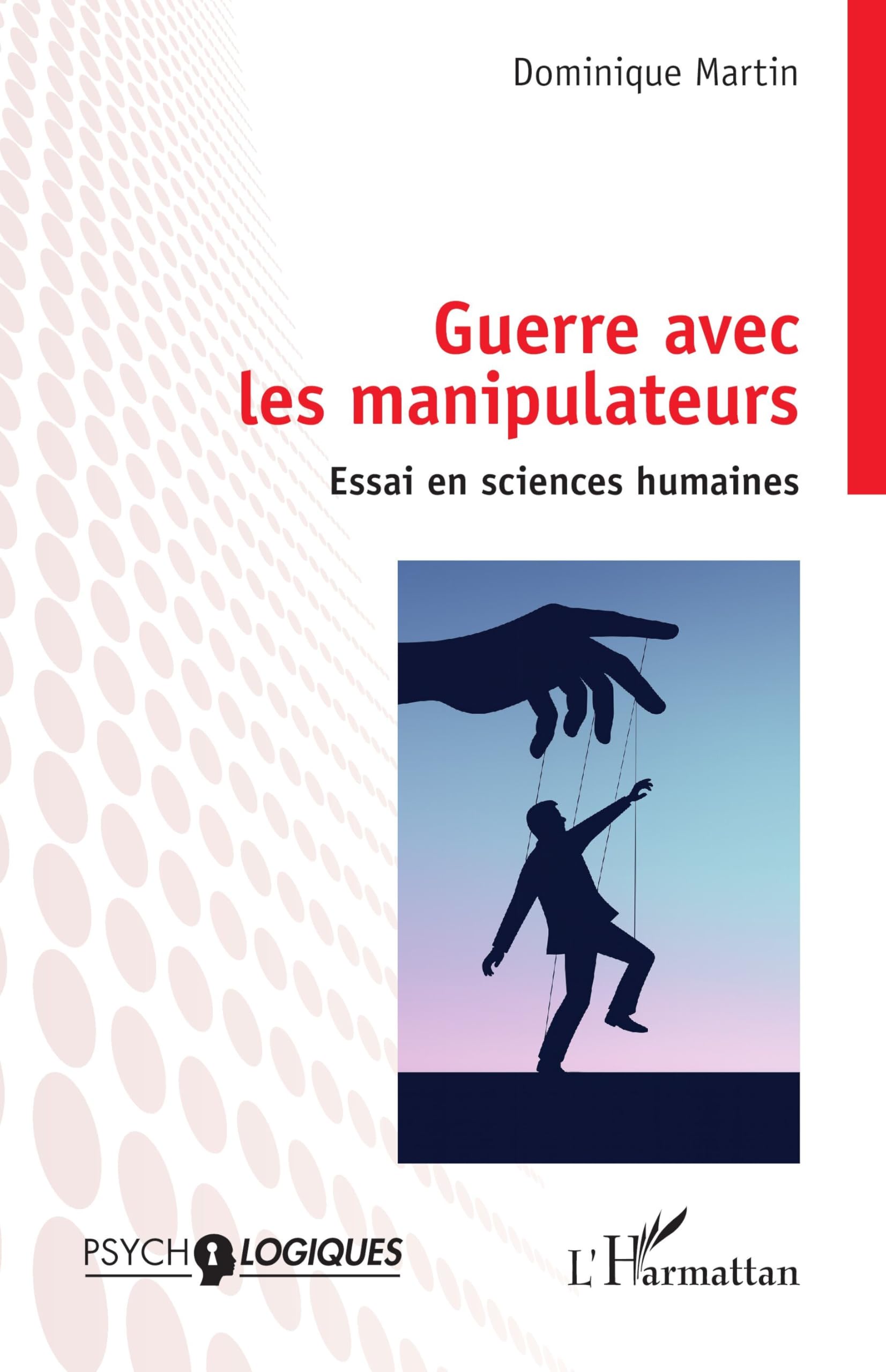 Guerre avec les manipulateurs: Essai en sciences humaines Psychology