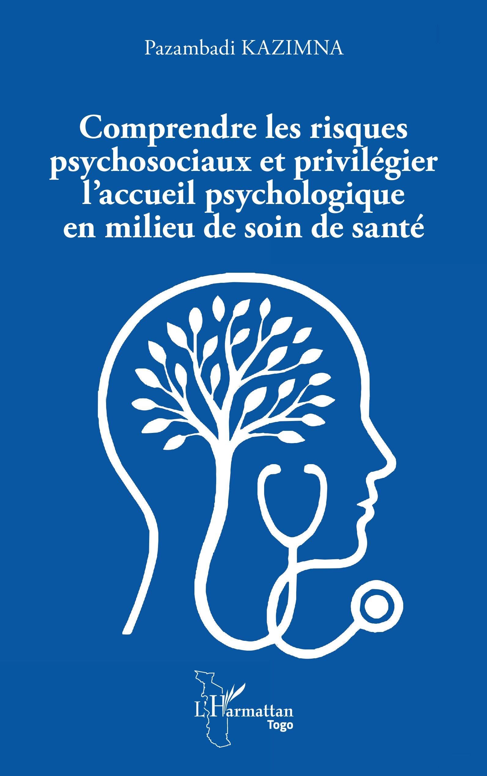 Comprendre les risques psychosociaux et privilégier l'accueil psychologique en milieu de soin de santé Psychology