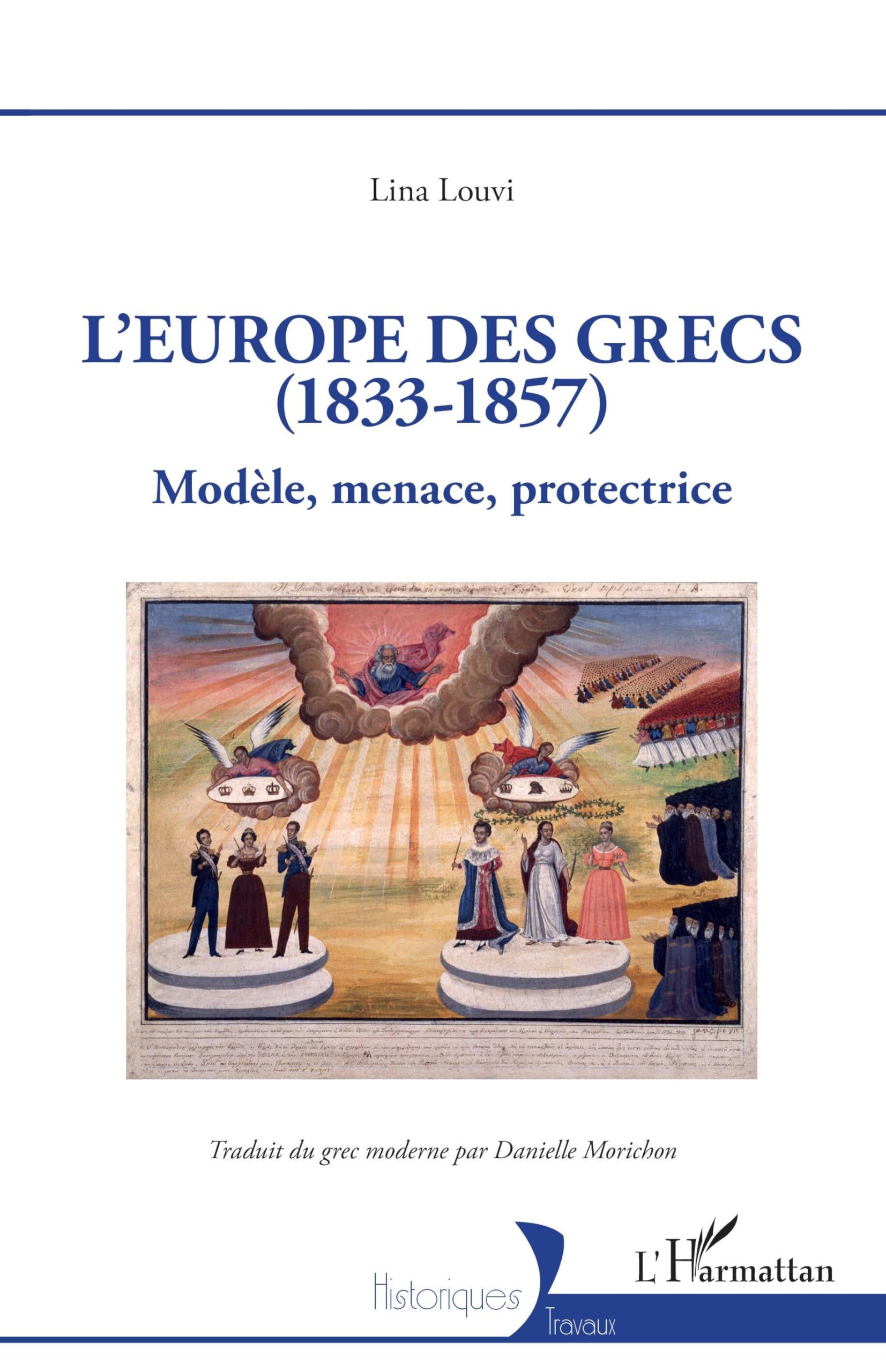L'Europe des Grecs (1833-1857): Modèle, menace, protectrice Politics & History