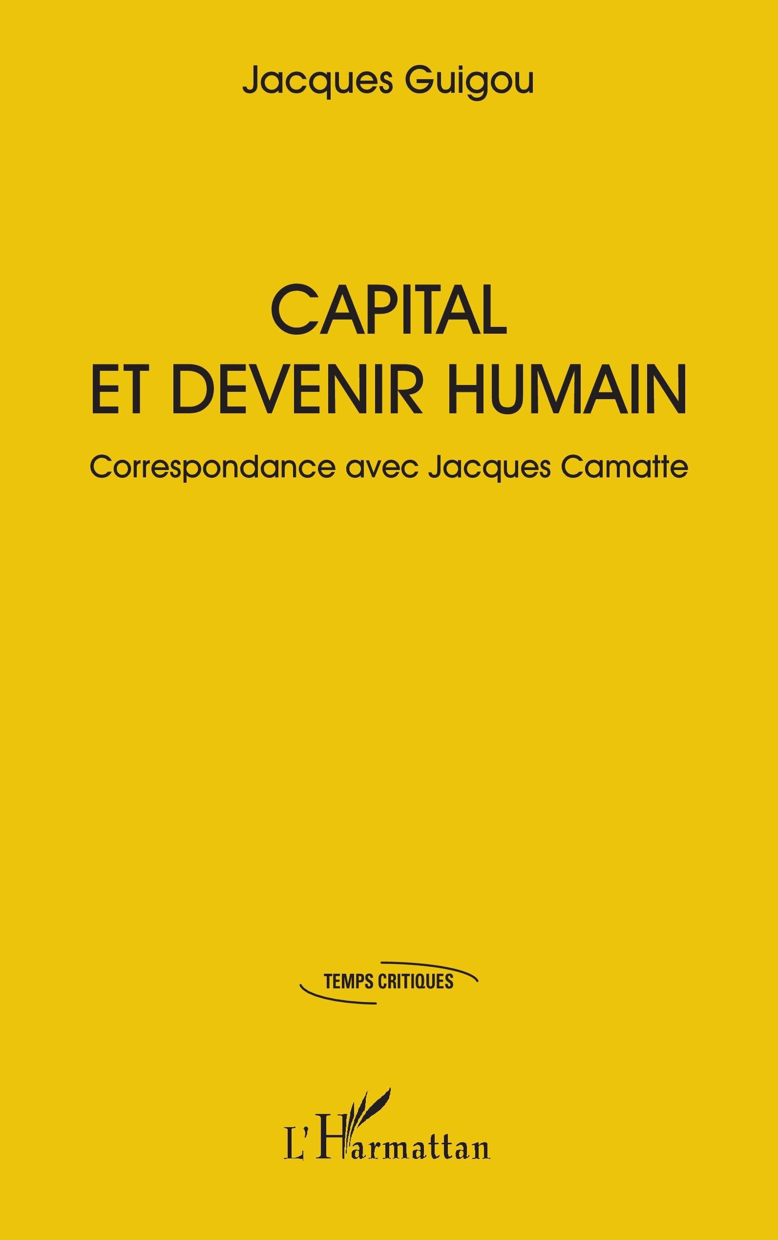 Capital et devenir humain: Correspondance avec Jacques Camatte Books