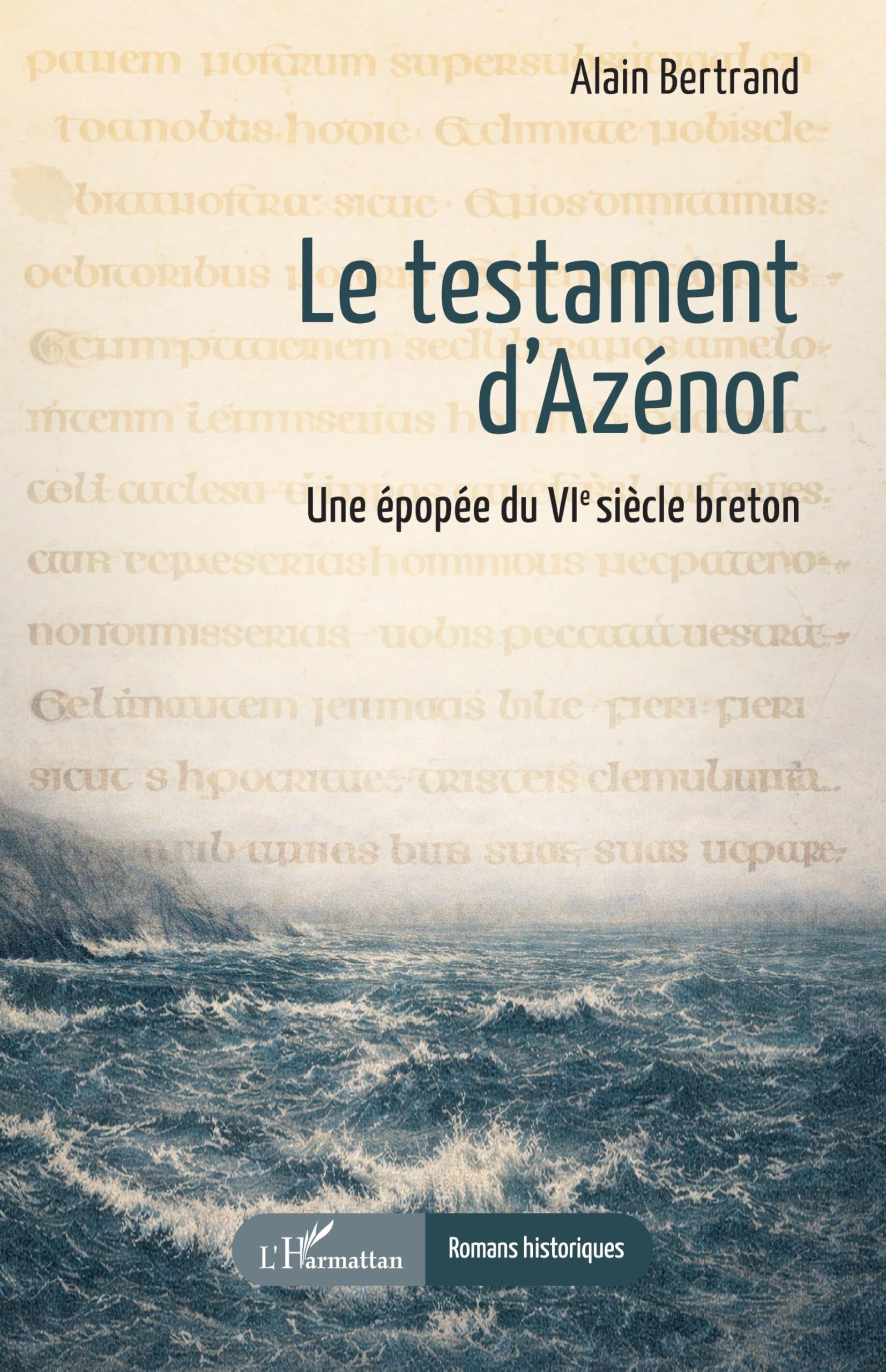 Le testament d'Azénor: Une épopée du VI¿ siècle breton Books