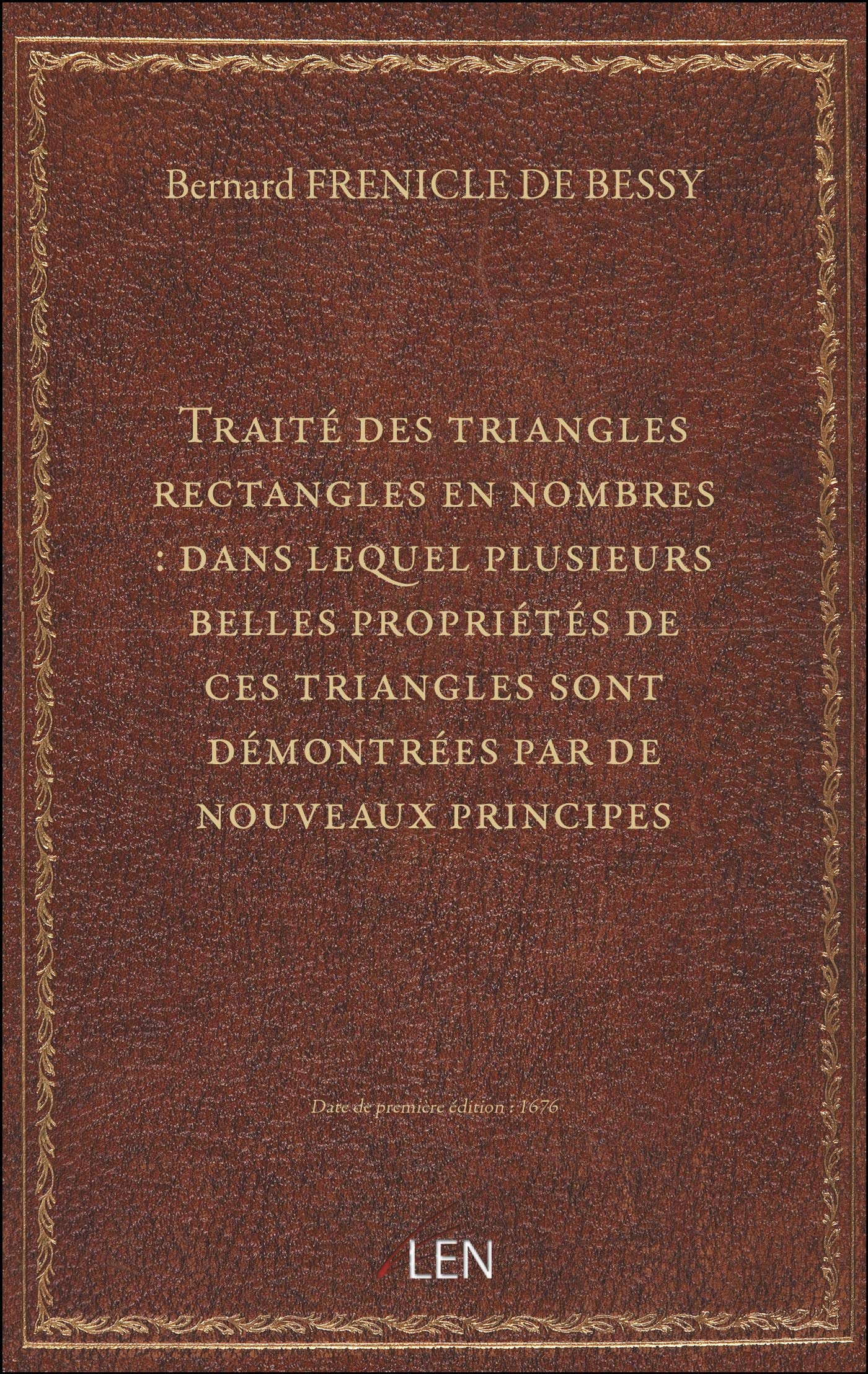 Traité des triangles rectangles en nombres : dans lequel plusieurs belles propriétés de ces triangle book