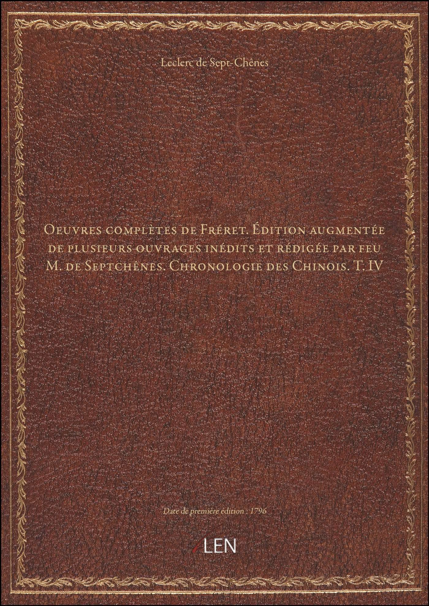 Oeuvres complètes de Fréret. Édition augmentée de plusieurs ouvrages inédits et rédigée par feu M. d book