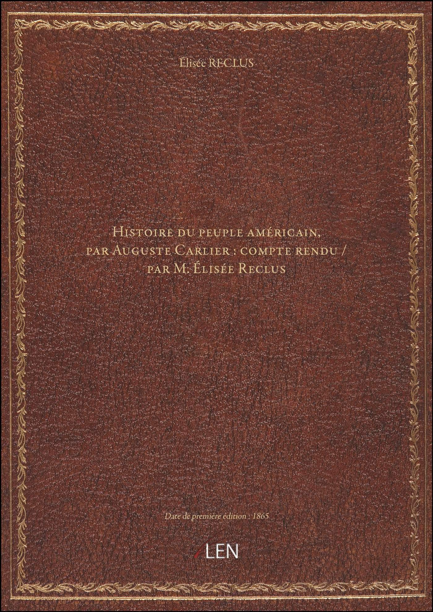 Histoire du peuple américain, par Auguste Carlier : compte rendu / par M. Élisée Reclus book