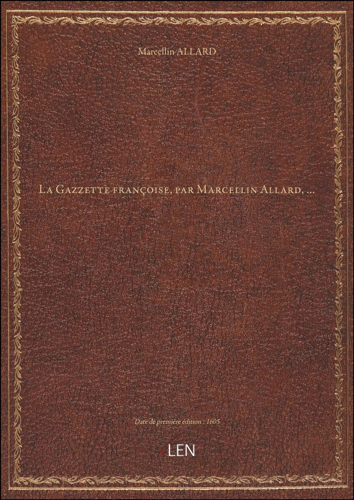 La Gazzette françoise, par Marcellin Allard,... book