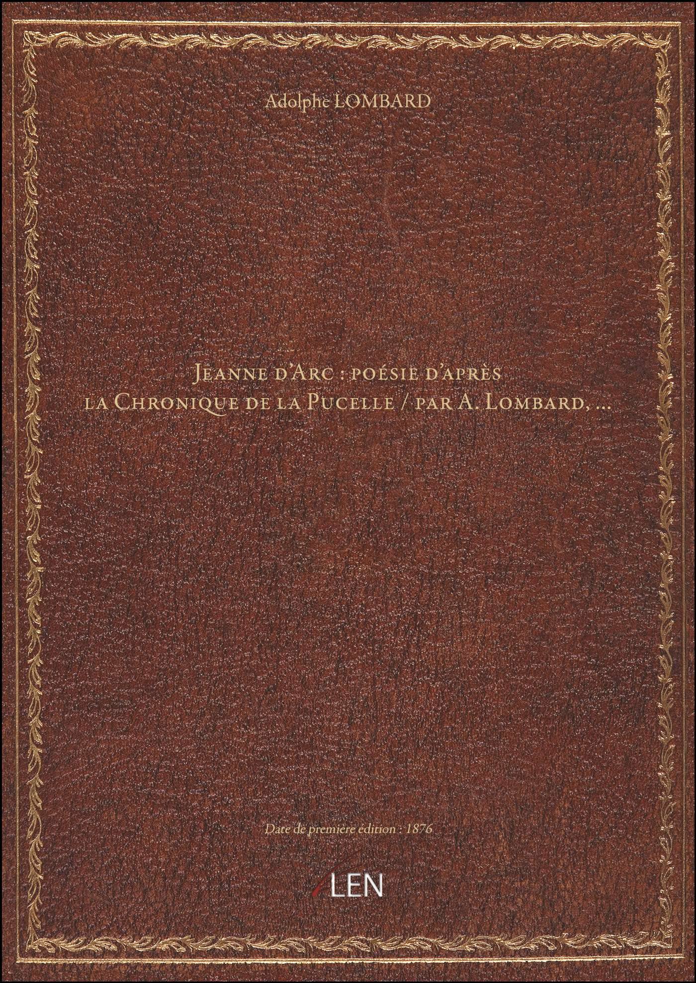 Jeanne d'Arc : poésie d'après la Chronique de la Pucelle / par A. Lombard,... Books