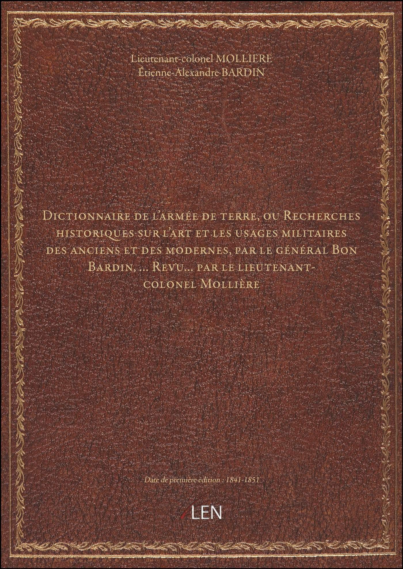 Dictionnaire de l'armée de terre, ou Recherches historiques sur l'art et les usages militaires des a Books