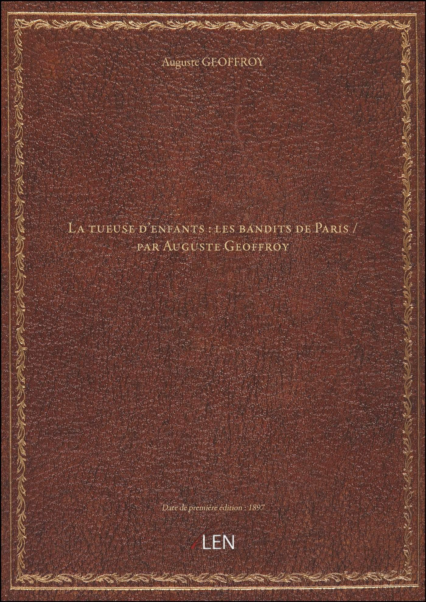 La tueuse d'enfants : les bandits de Paris / par Auguste Geoffroy book