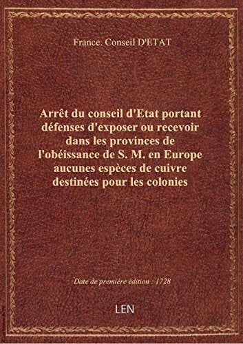 Arrêt du conseil d'Etat portant défenses d'exposer ou recevoir dans les provinces de l'obéissance de book