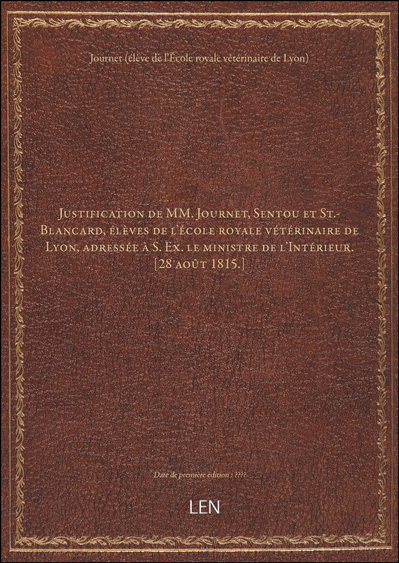 Justification de MM. Journet, Sentou et St.-Blancard, élèves de l'école royale vétérinaire de Lyon, book
