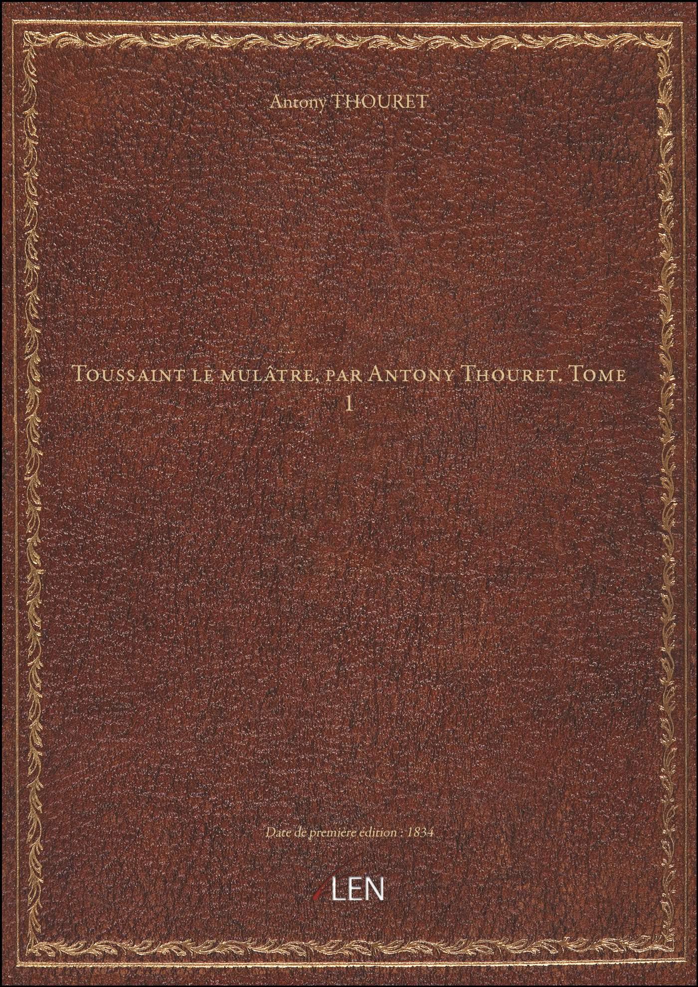 Toussaint le mulâtre, par Antony Thouret. Tome 1 book