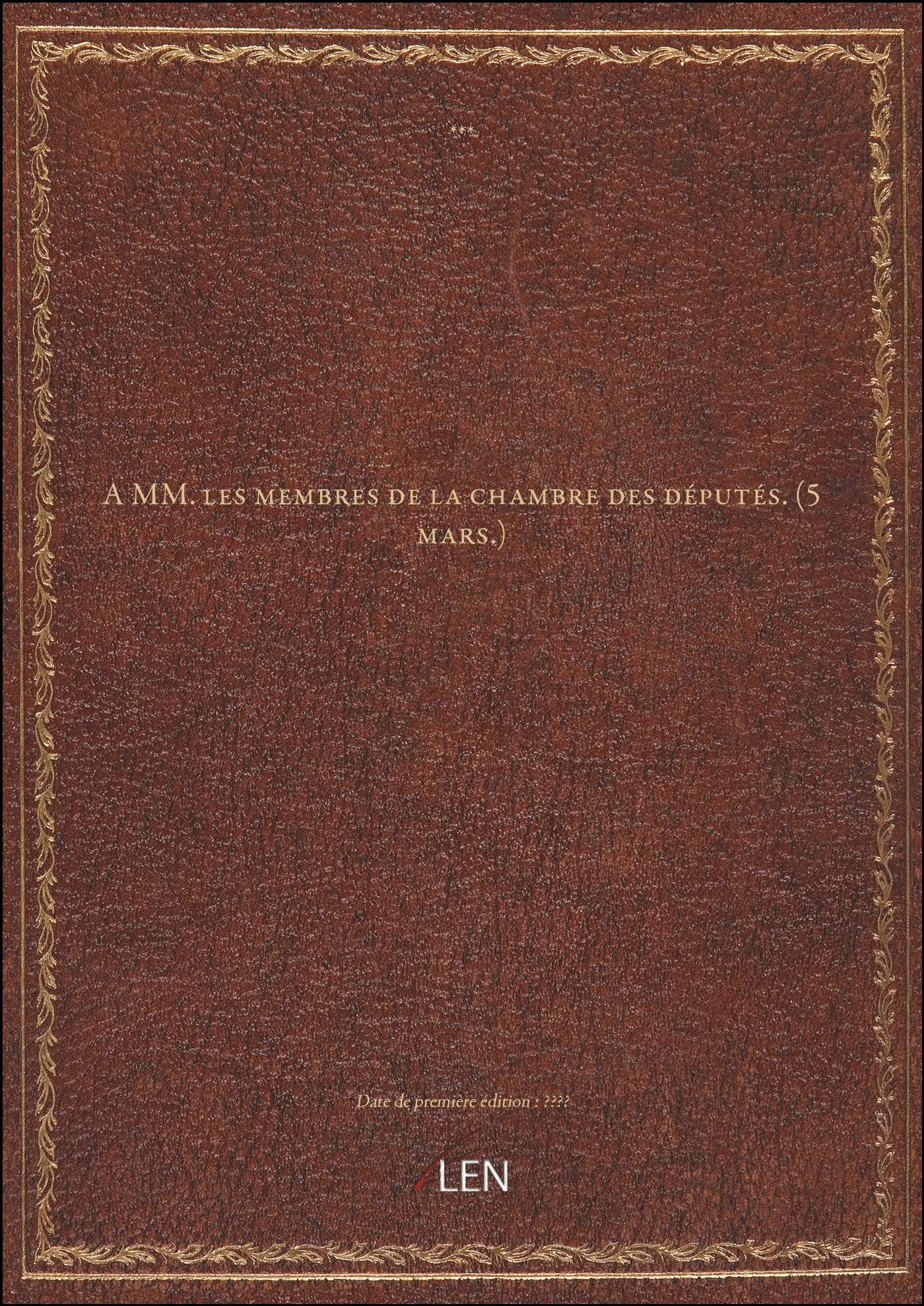 A MM. les membres de la chambre des députés. (5 mars.) book