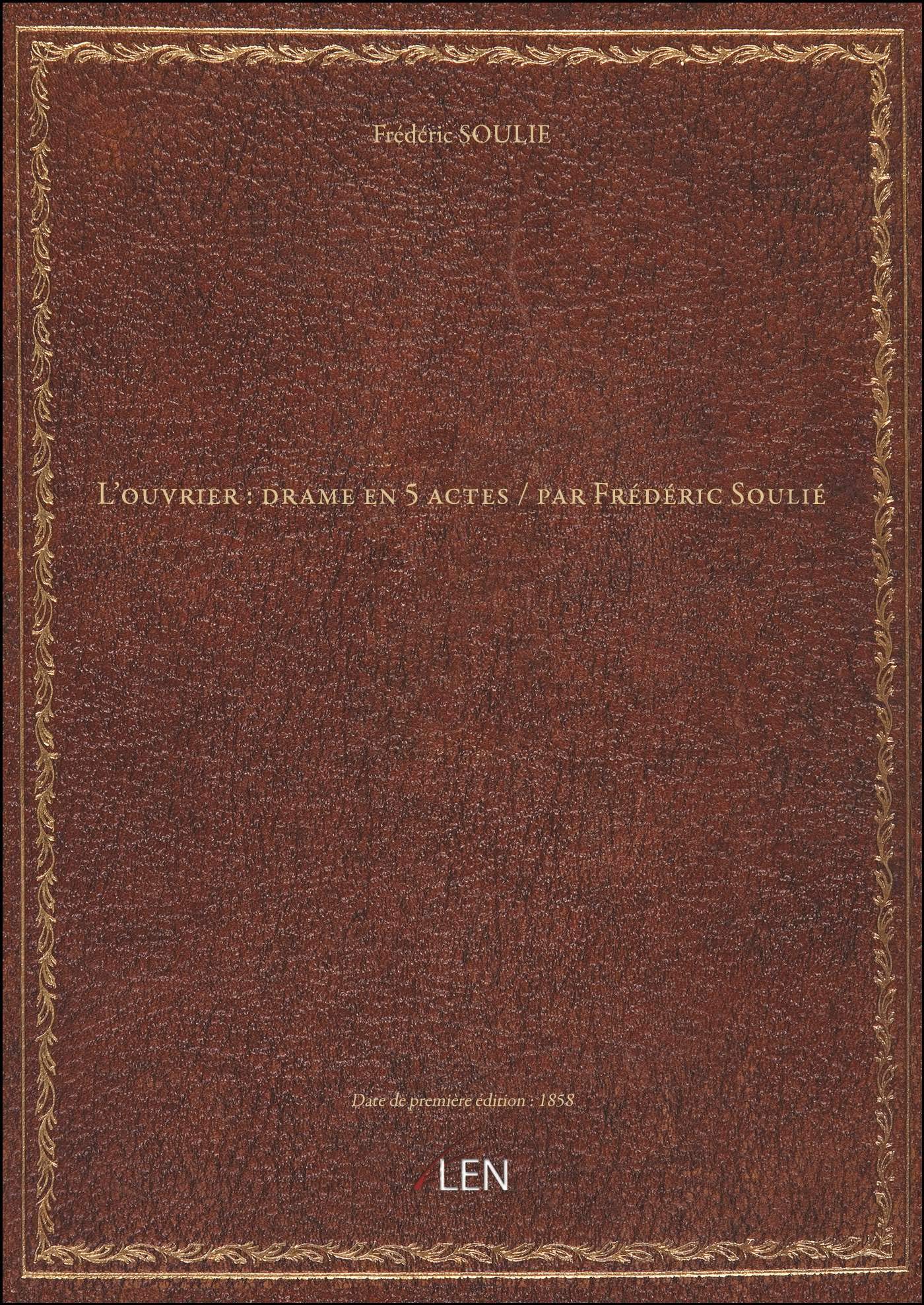L'ouvrier : drame en 5 actes / par Frédéric Soulié book