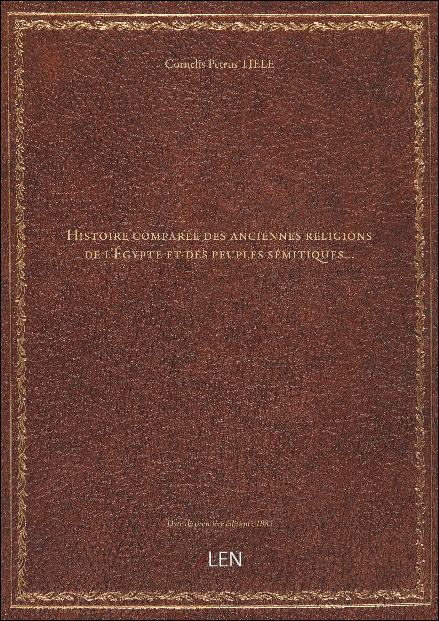 Histoire comparée des anciennes religions de l'Égypte et des peuples sémitiques... book