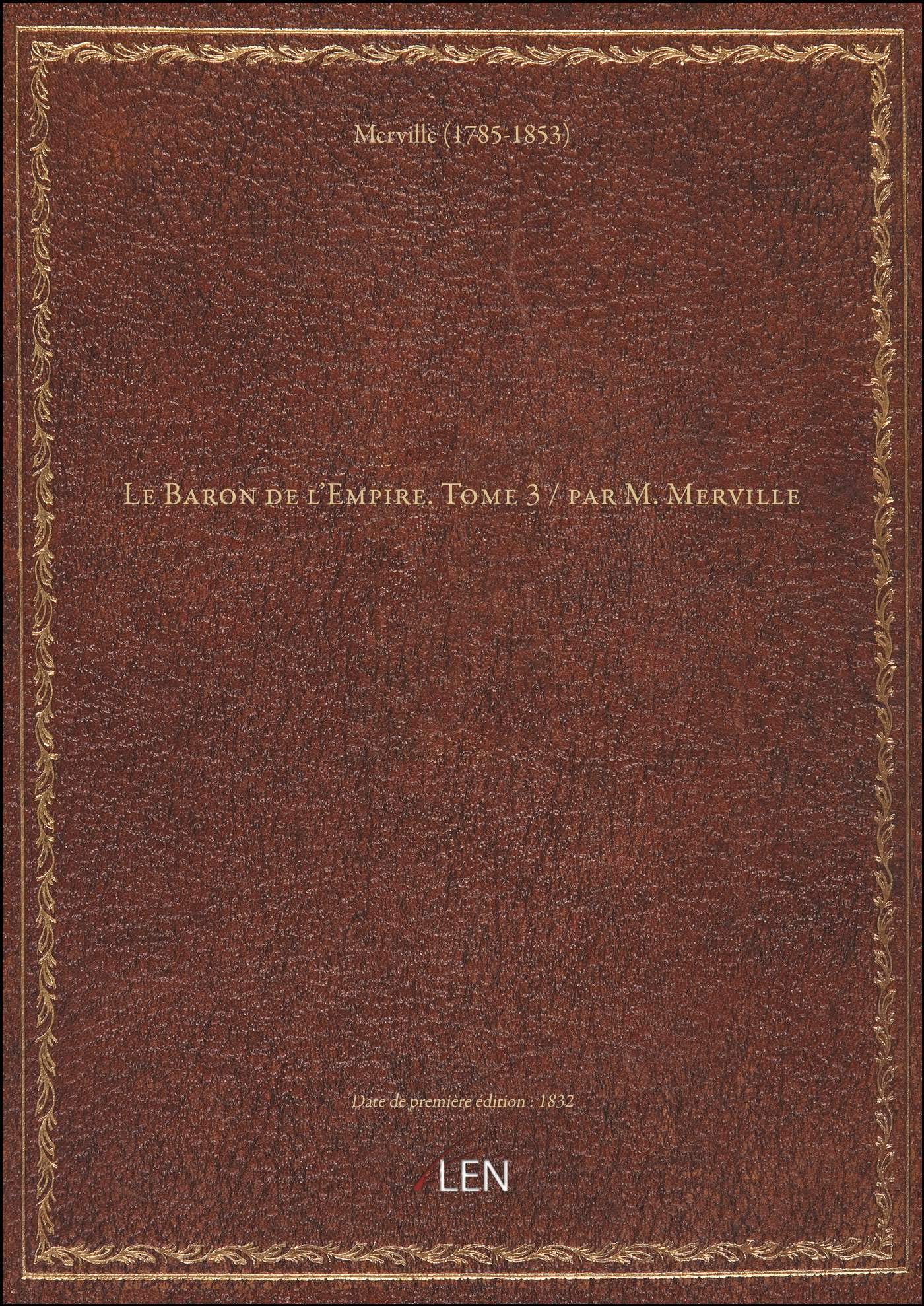 Le Baron de l'Empire. Tome 3 / par M. Merville book