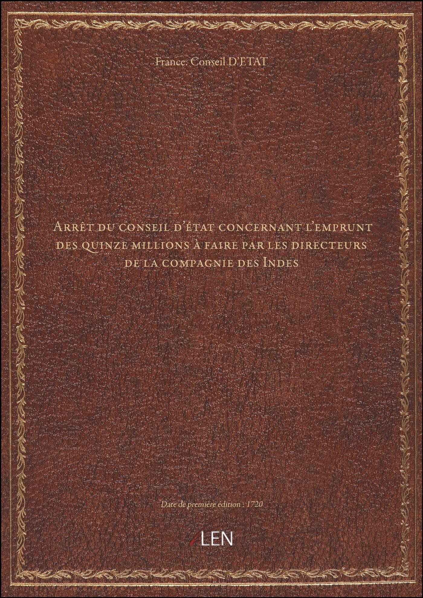 Arrêt du conseil d'état concernant l'emprunt des quinze millions à faire par les directeurs de la co book