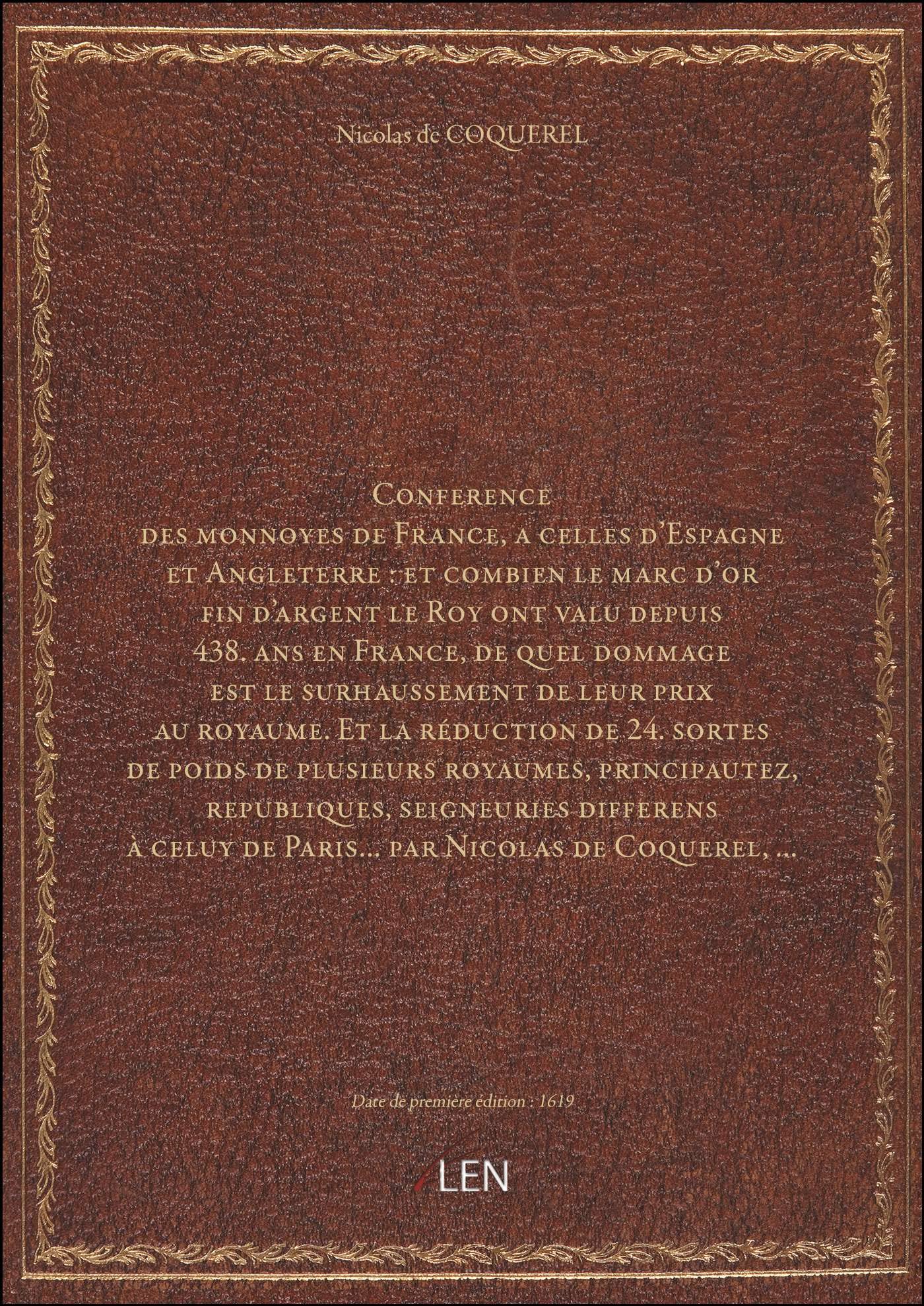 Conference des monnoyes de France, a celles d'Espagne et Angleterre : et combien le marc d'or fin d book